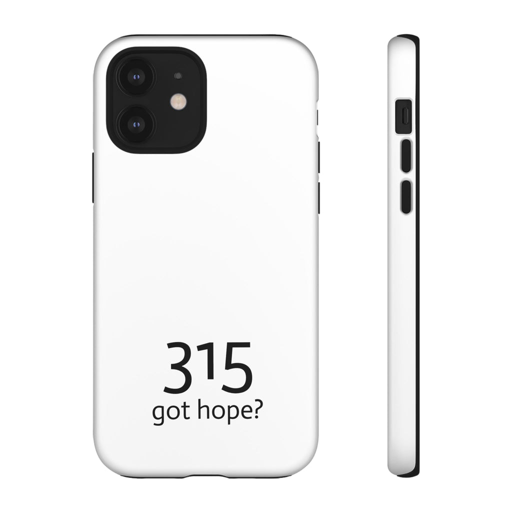 Durable Phone Case - 315 Got Hope?