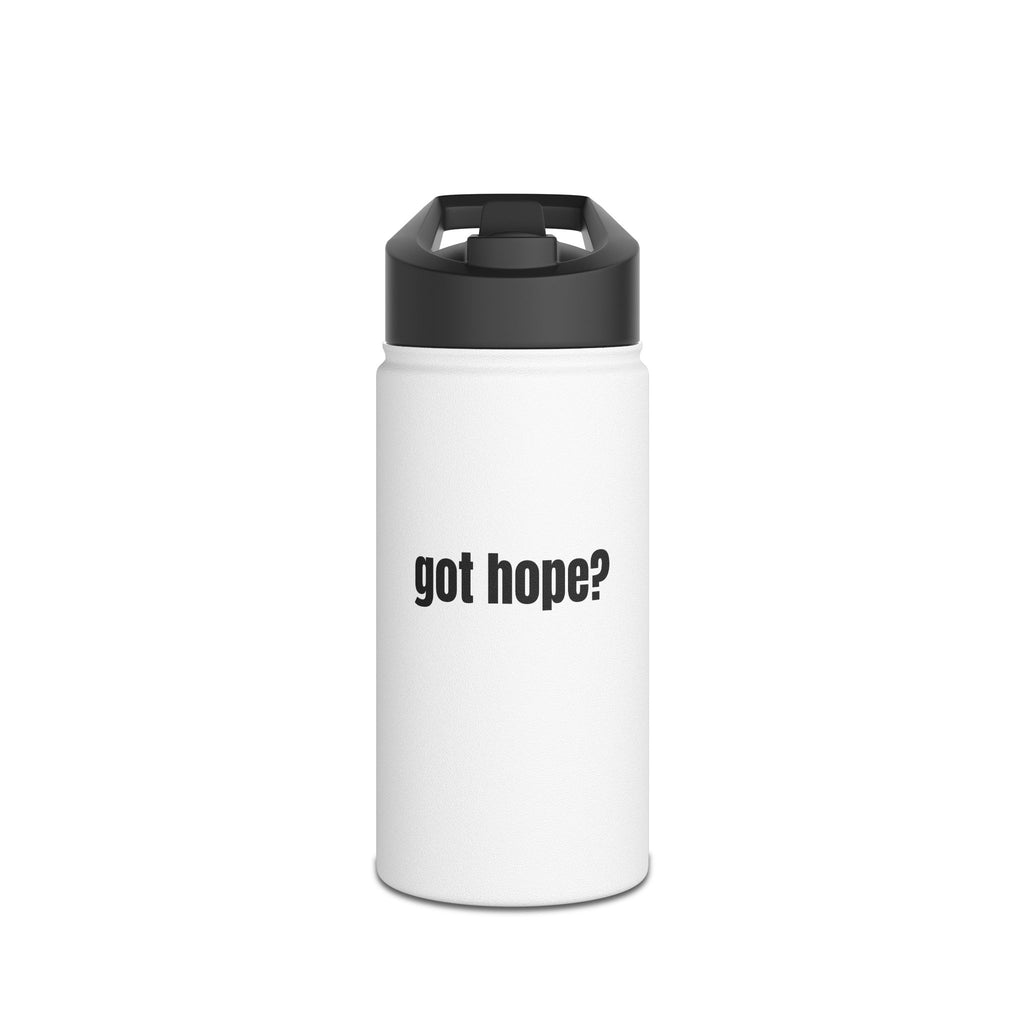 got hope? Stainless Steel Water Bottle — Inspirational Travel Hydration Bottle