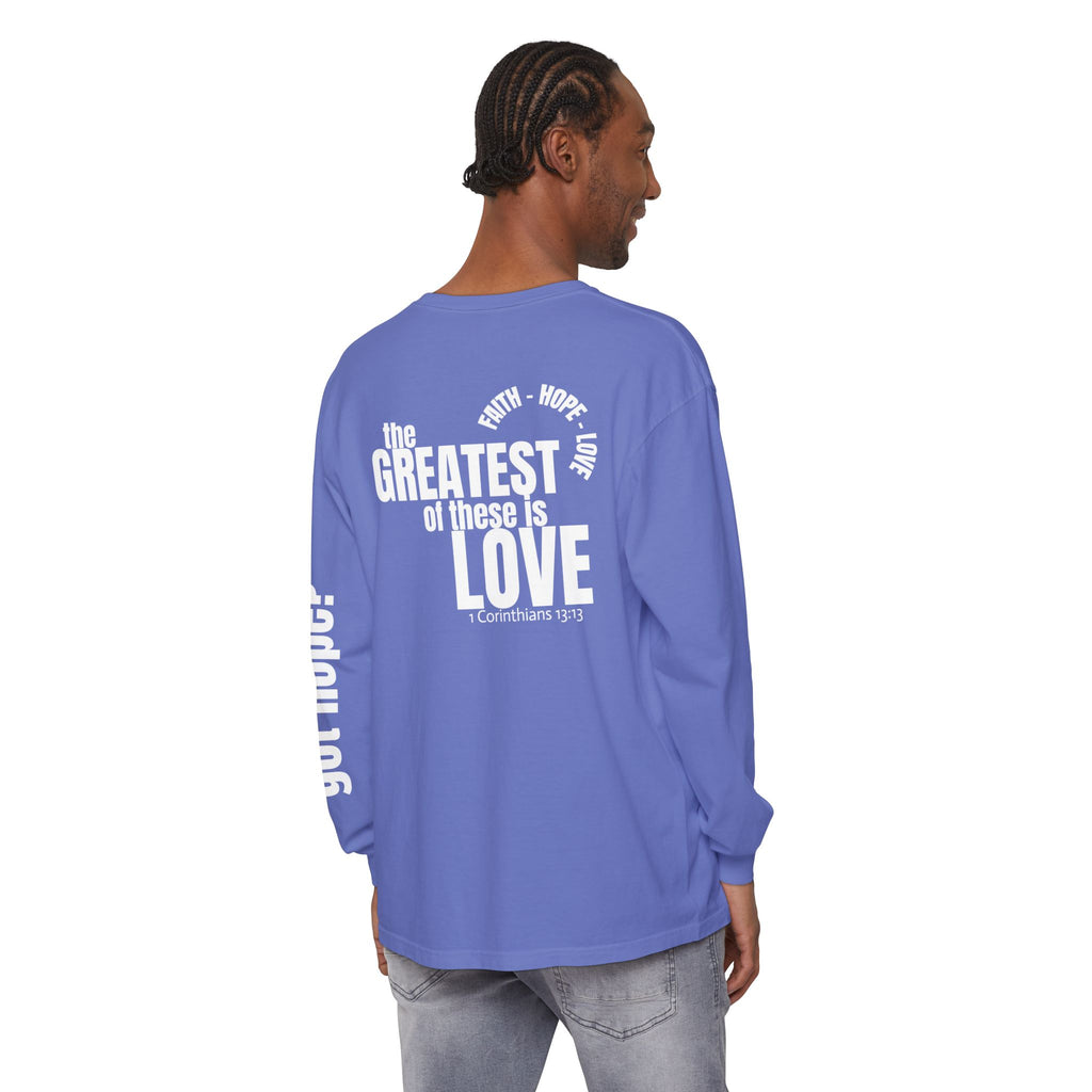 12 - Long sleeve tee 315 The Greatest of These Unisex Long Sleeve T-Shirt - Inspirational Casual Wear