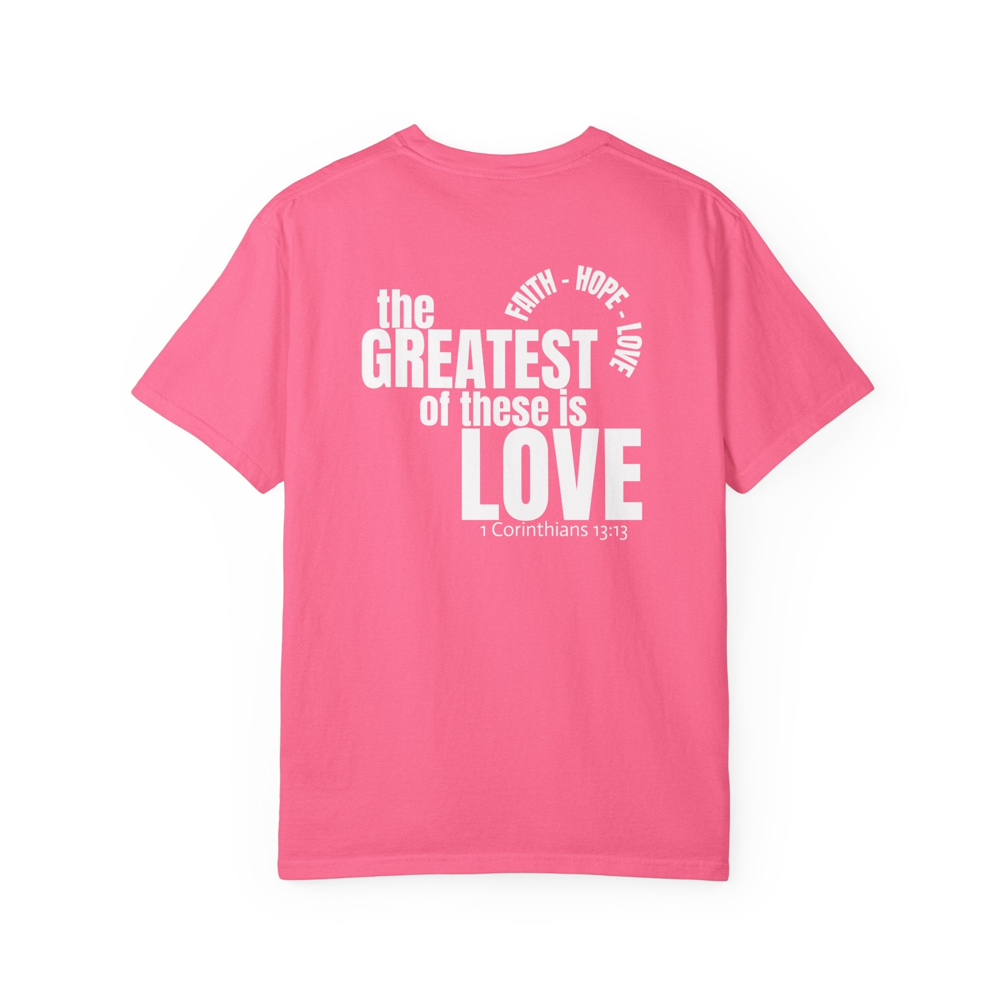 315 Multi Color - The Greatest of These - Multi Colors 315 Graphic T-Shirt