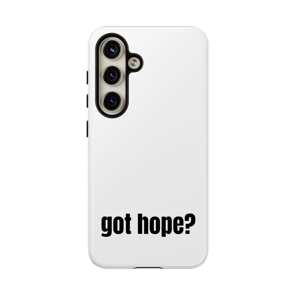 Phone Case — "got hope?" Minimalist Inspirational Protective Cover
