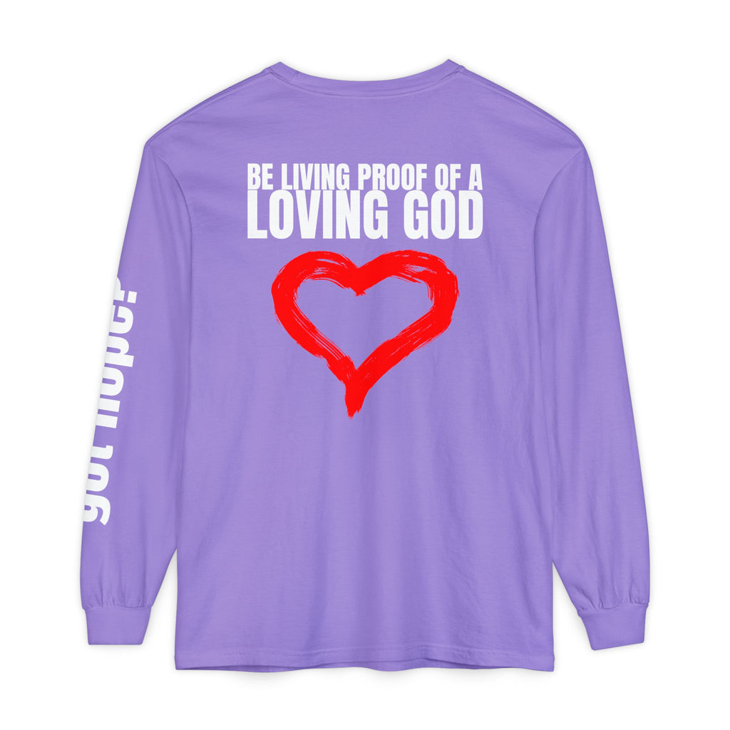 315 Be Living Proof Unisex Long Sleeve T-Shirt - Inspirational Casual Wear