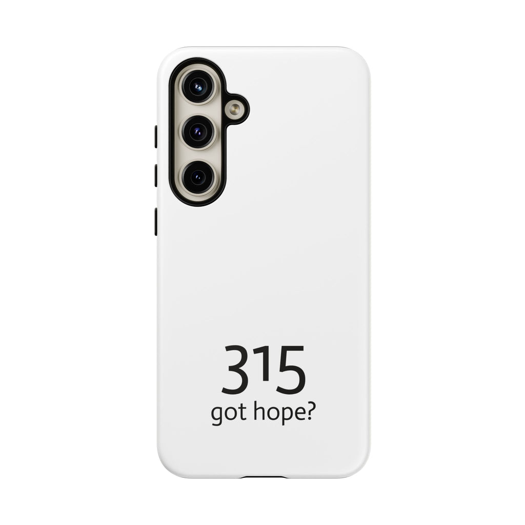 Durable Phone Case - 315 Got Hope?