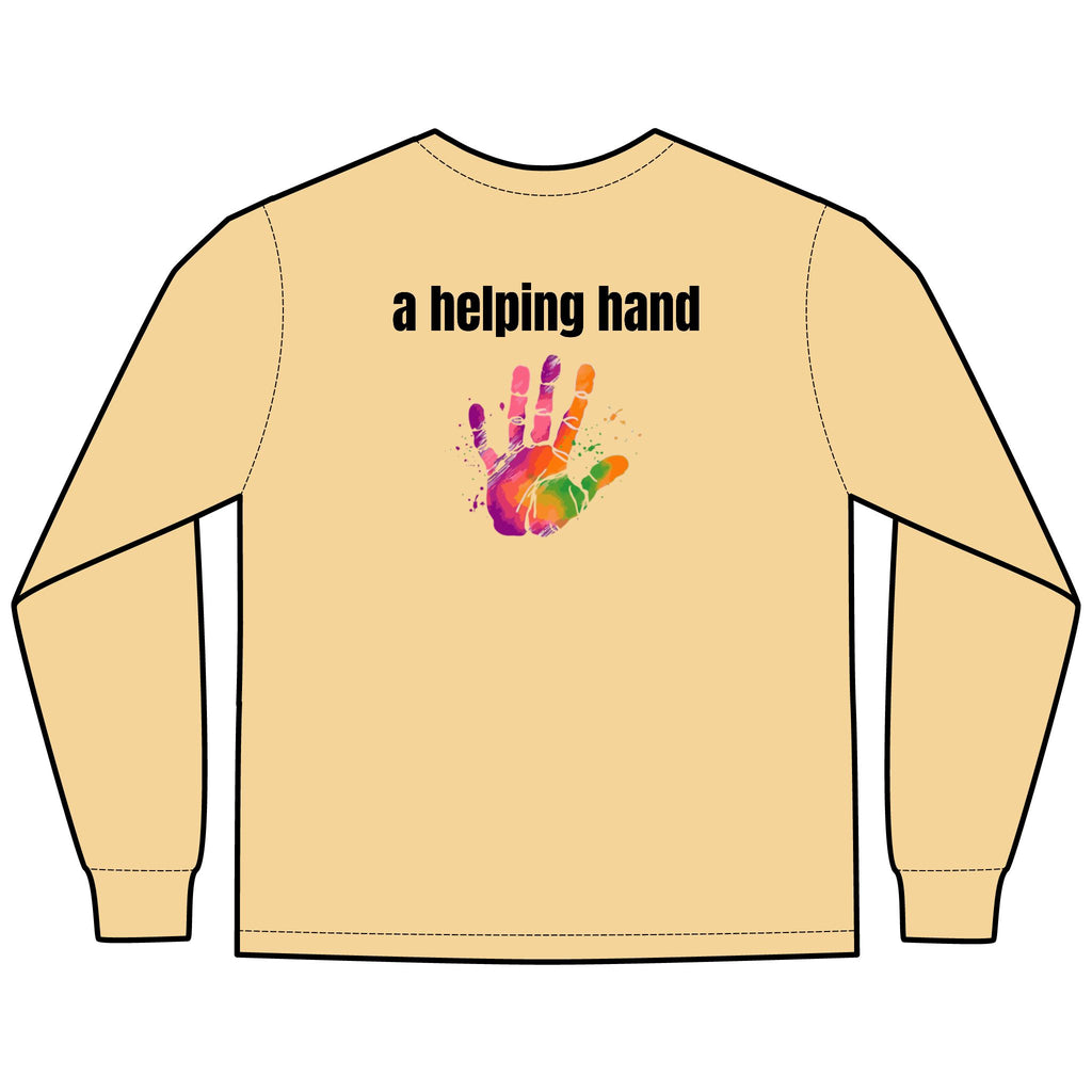 A Helping Hand Multi Colors Hanes Garment-Dyed Long Sleeve T-Shirt with 315 Print