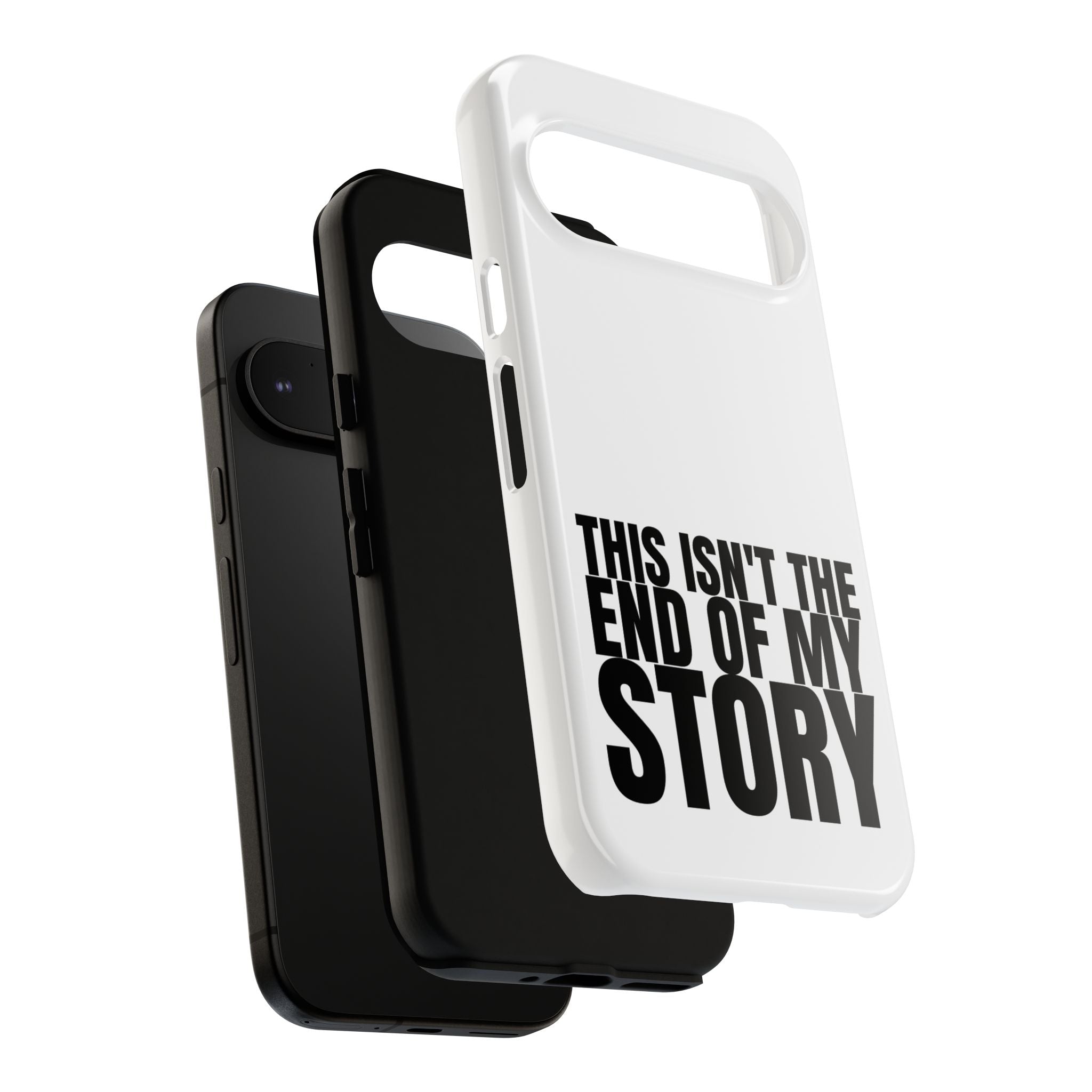 Inspirational Phone Case - 'This Isn't The End of My Story'
