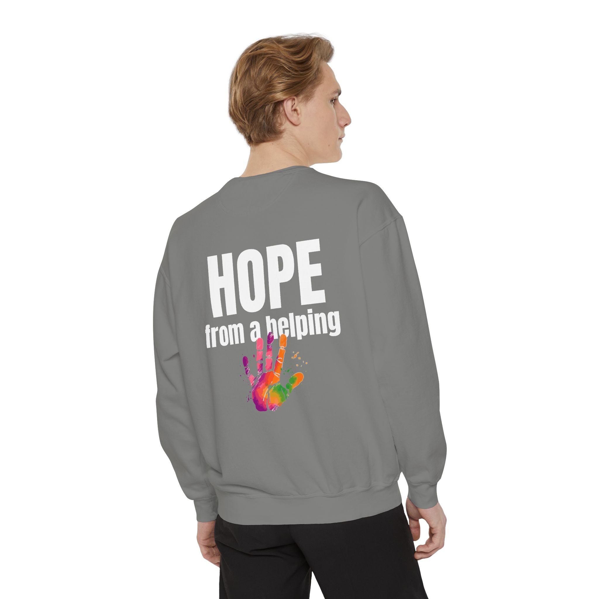 15 - Got Hope - Multi Color Cozy “A Helping Hand” Unisex Garment-Dyed Sweatshirt for Everyday Comfort