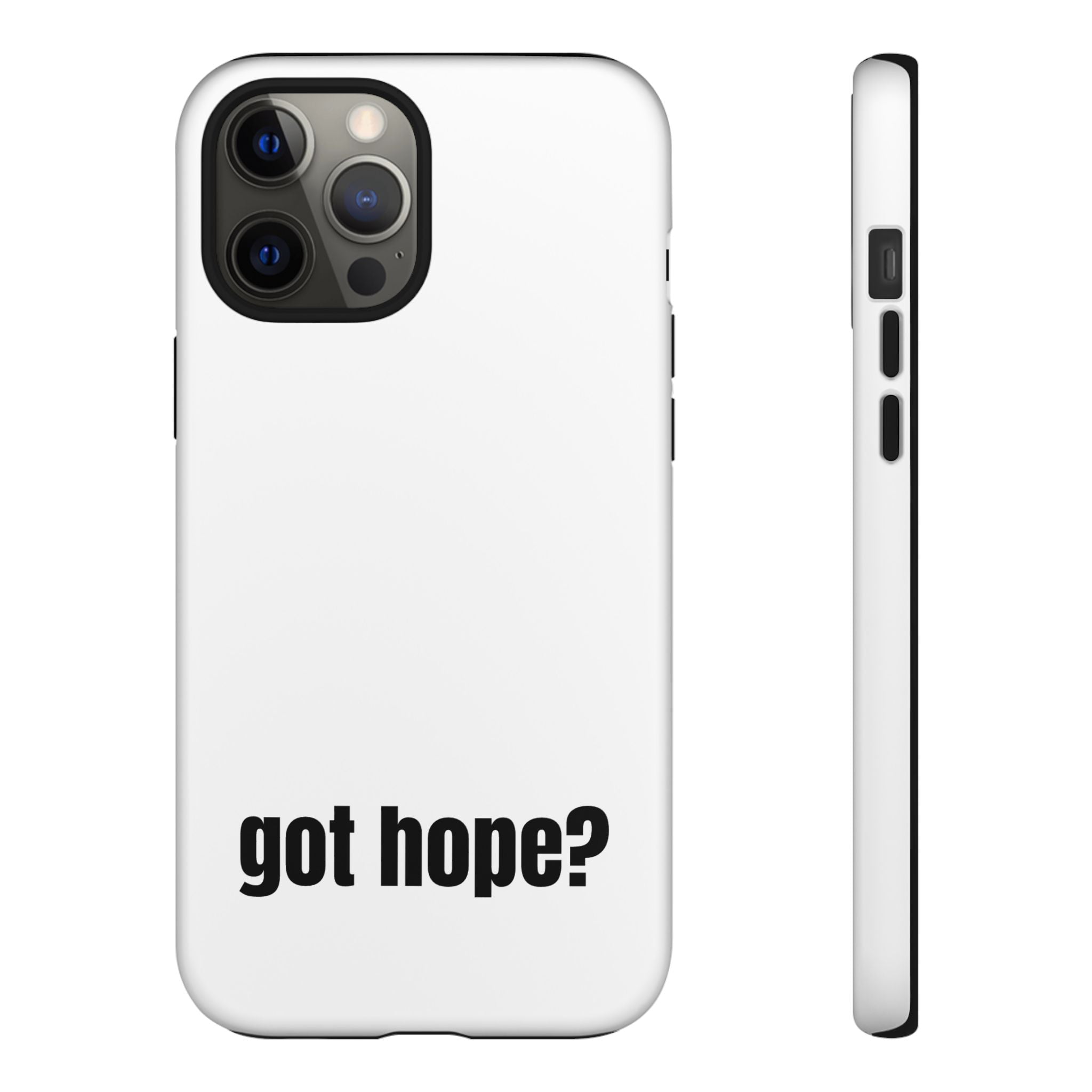 Phone Case — "got hope?" Minimalist Inspirational Protective Cover
