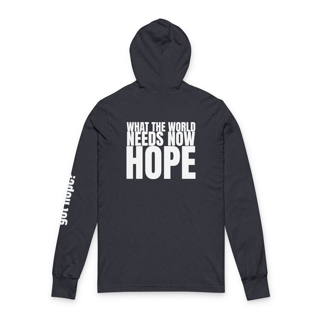 Multi Colors “What the World Needs Now - HOPE”" Inspirational Unisex Hooded Long Sleeve Tee - "This Isn't the End of My Story"