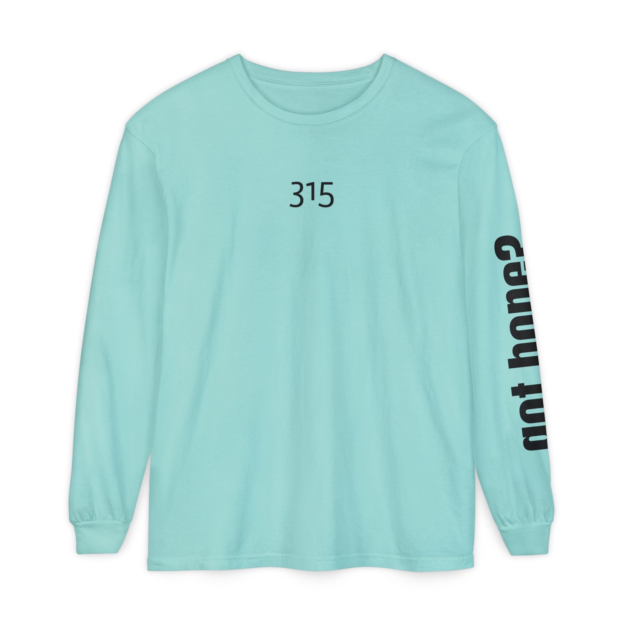 Copy of 315 Go Into the WorldUnisex Long Sleeve T-Shirt - Inspirational Casual Wear