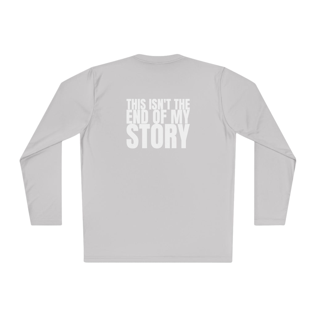 Multi Colors "This Isn't the End of My Story" Hopeful Message Unisex Lightweight Long Sleeve Tee