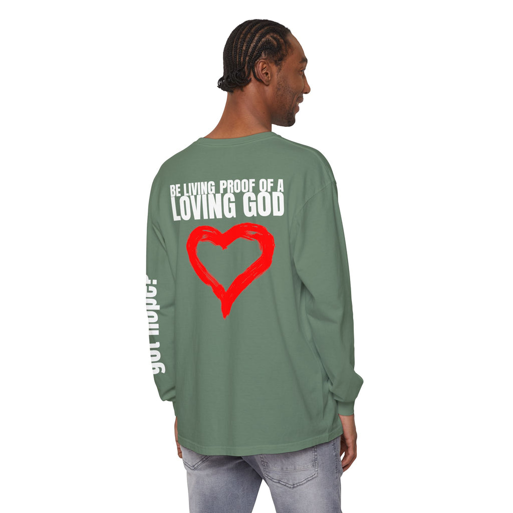 315 Be Living Proof Unisex Long Sleeve T-Shirt - Inspirational Casual Wear