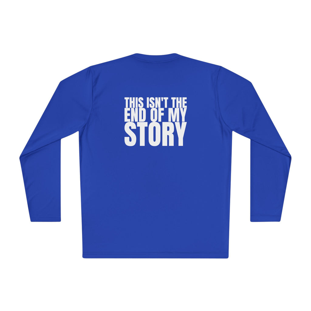 Multi Colors “ this isn’t the end of my story” Hopeful Message Unisex Lightweight Long Sleeve Tee