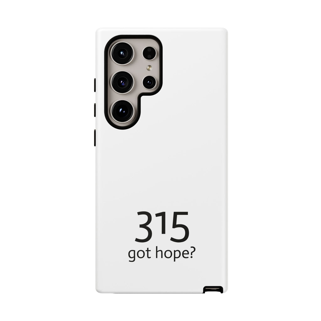 Durable Phone Case - 315 Got Hope?
