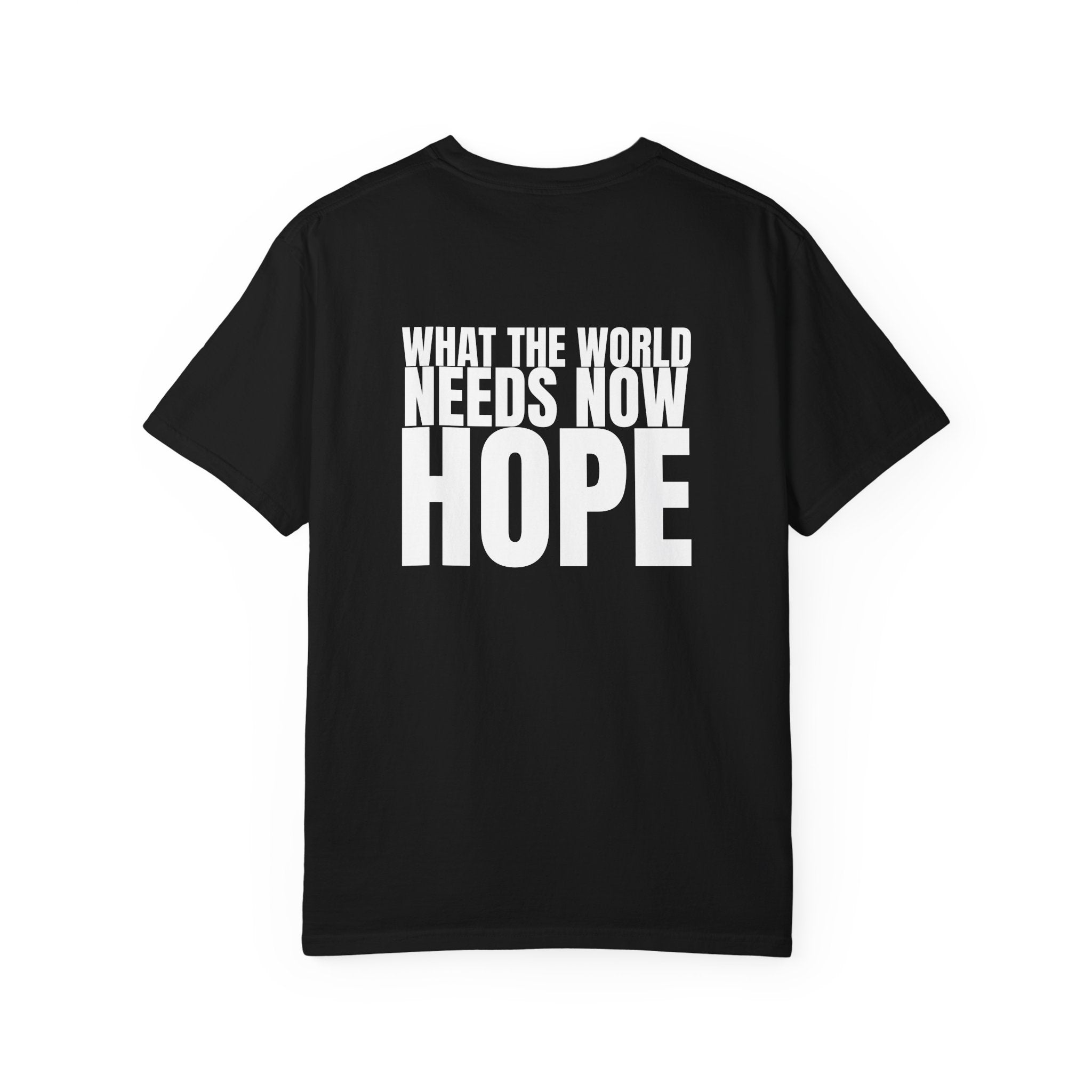315 Multi Colors “what the world needs now - hope” Store Graphic T-Shirt