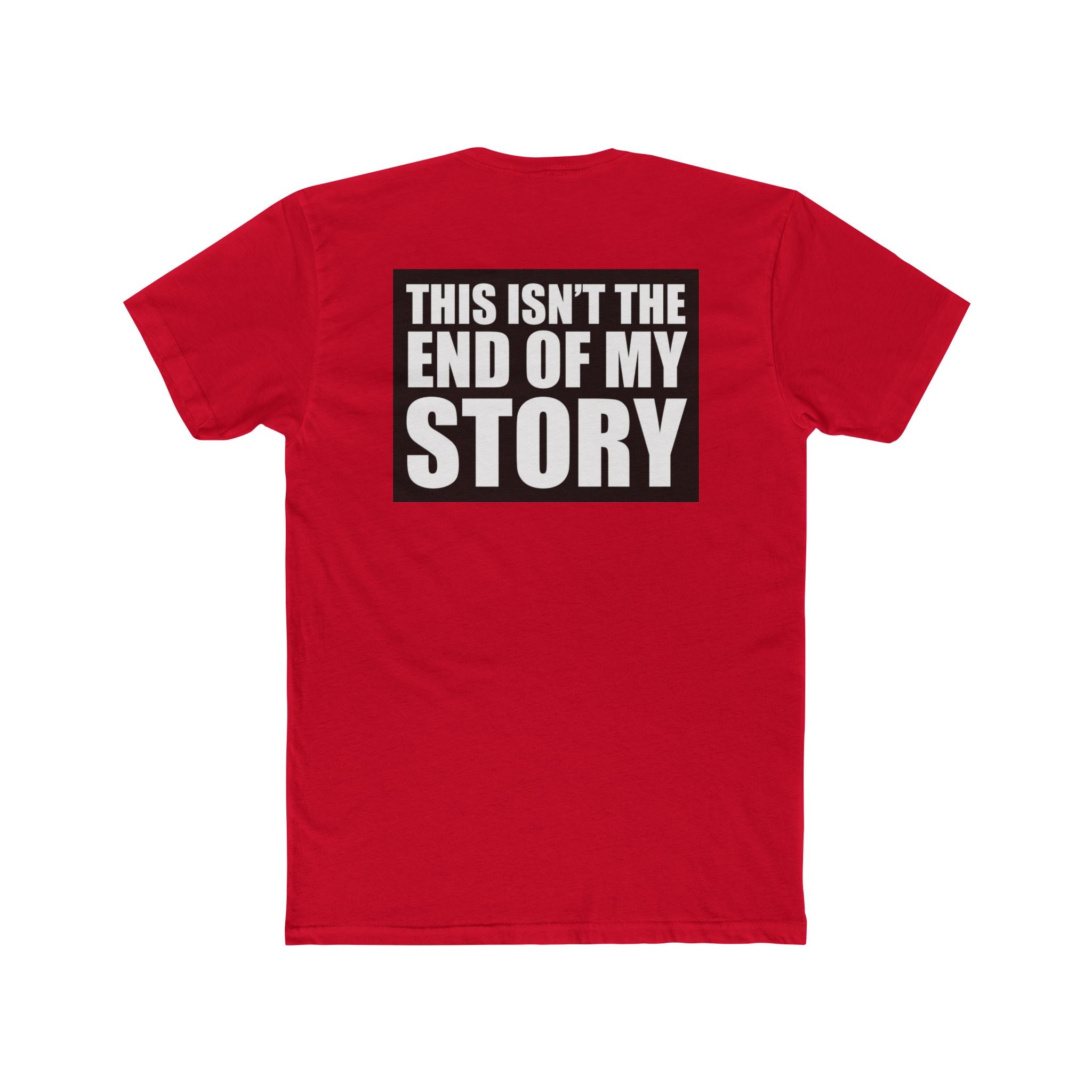 Multi Colors "This Isn't the End of My Story" Hopeful Message Unisex Cotton Crew Tee