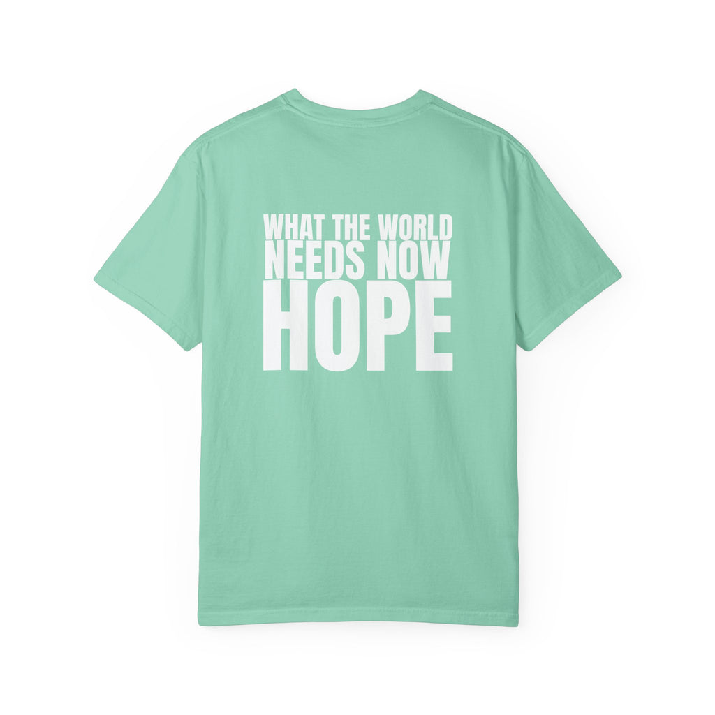 315 Multi Colors “what the world needs now - hope” Store Graphic T-Shirt