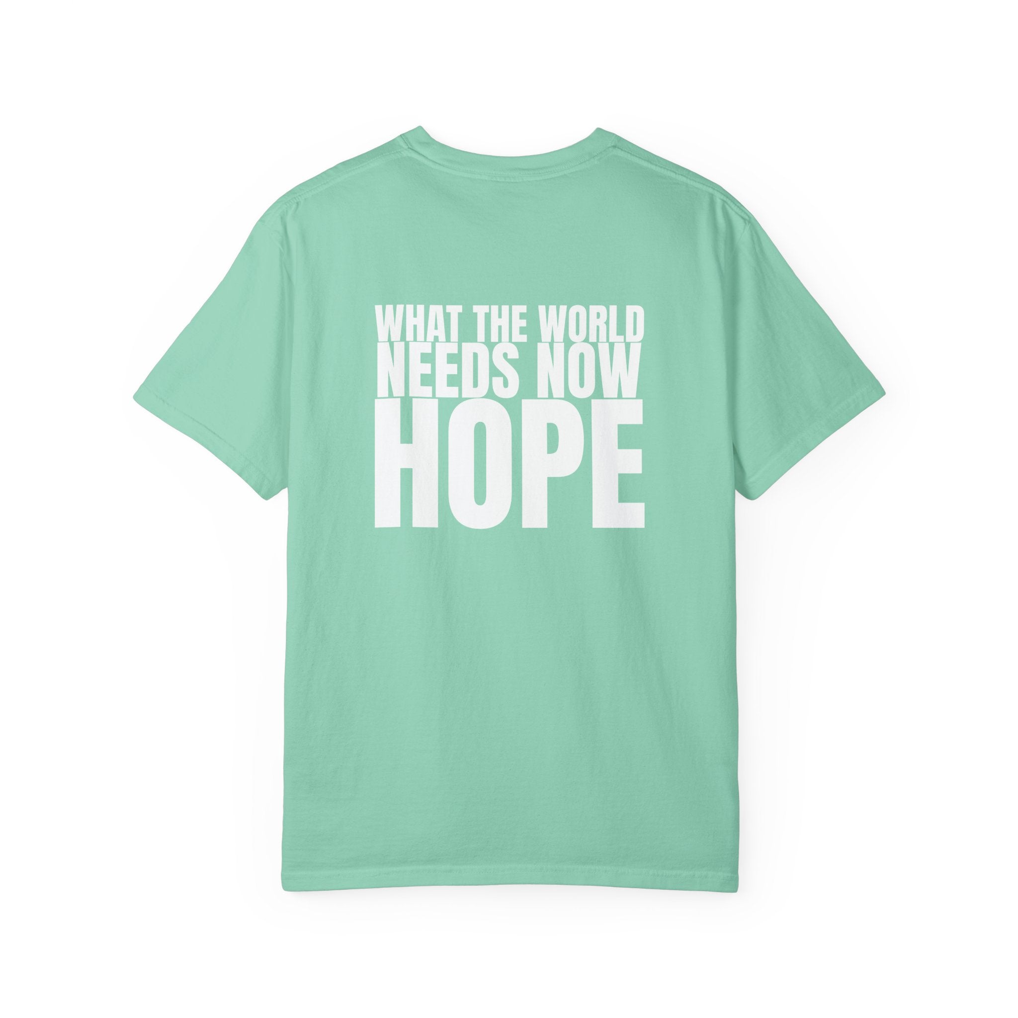 315 Multi Colors “what the world needs now - hope” Store Graphic T-Shirt