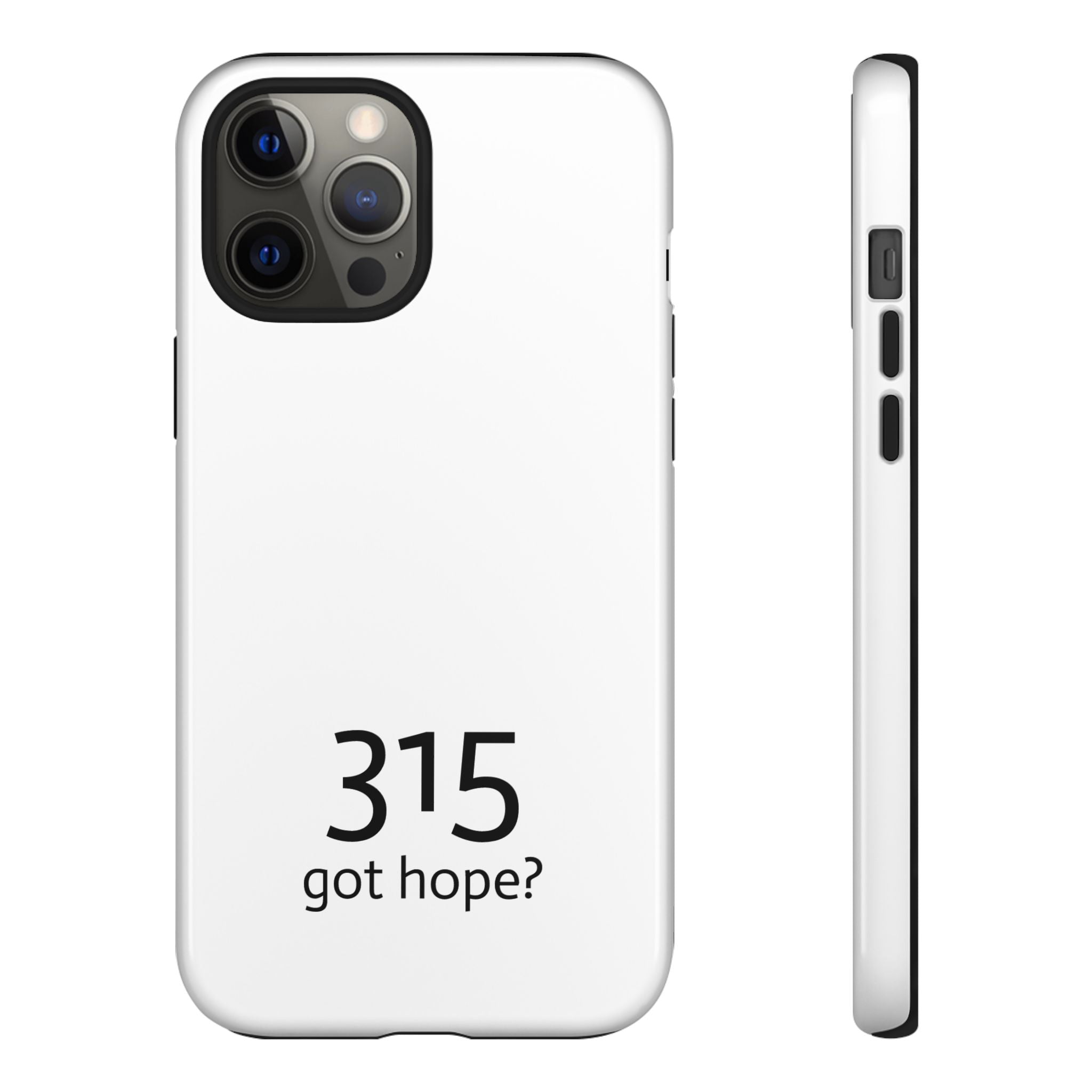 Durable Phone Case - 315 Got Hope?