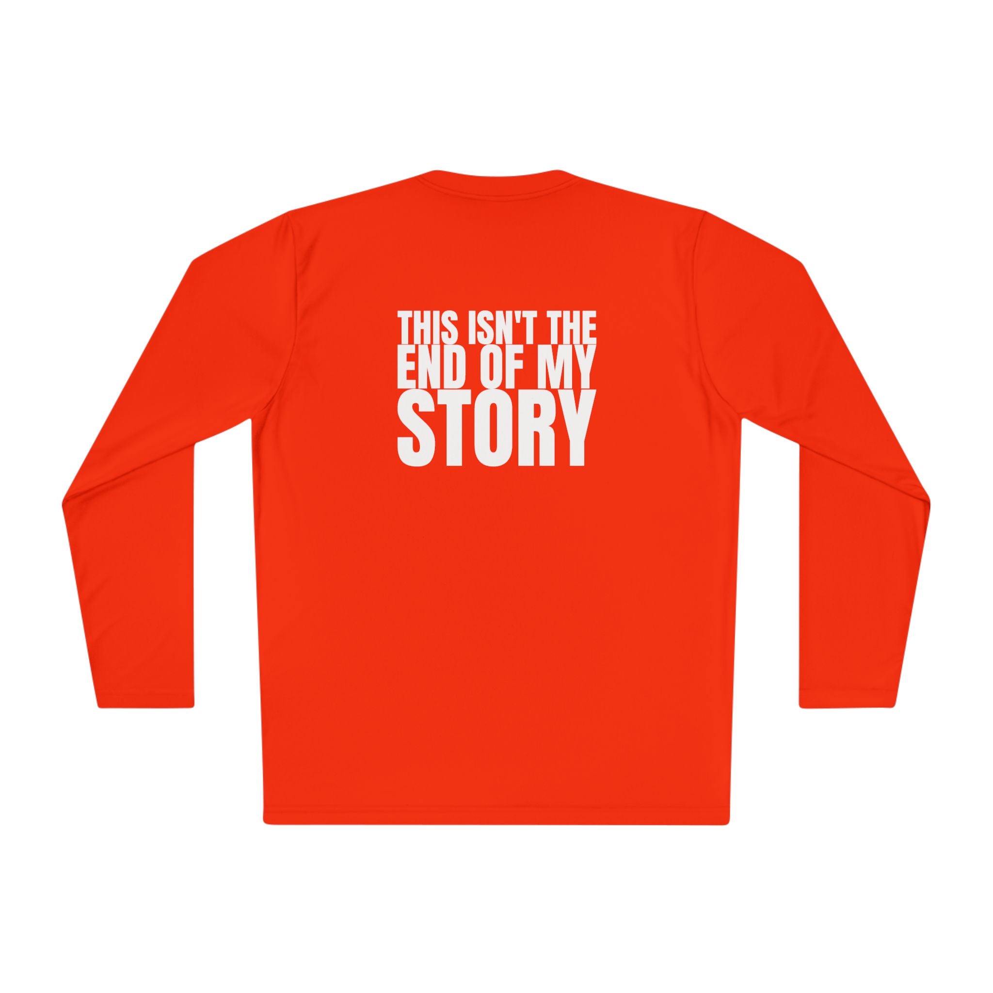 Large 315 - Multi Colors “ this isn’t the end of my story” Hopeful Message Unisex Lightweight Long Sleeve Tee