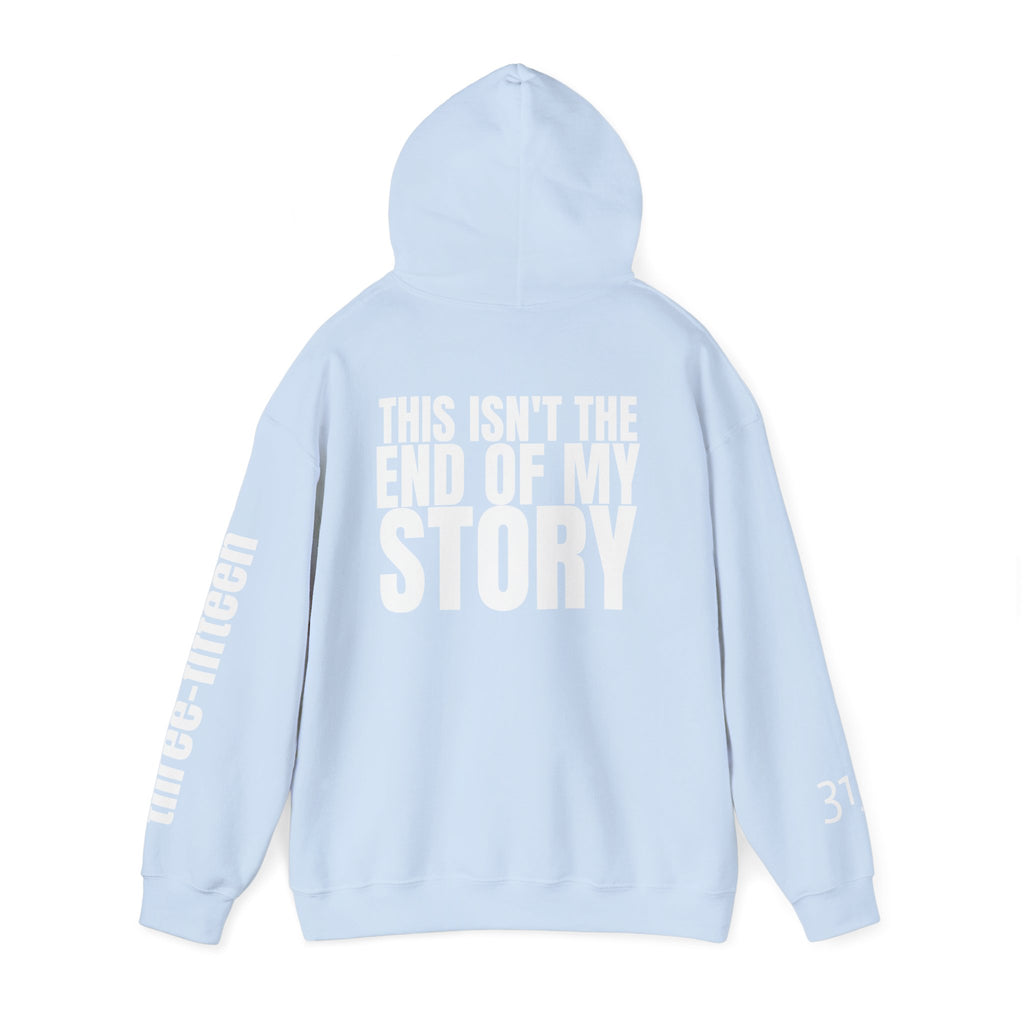 Multi Colors "This Isn't the End of My Story" Inspirational Quote Hoodie - This Isn't The End Of My Story
