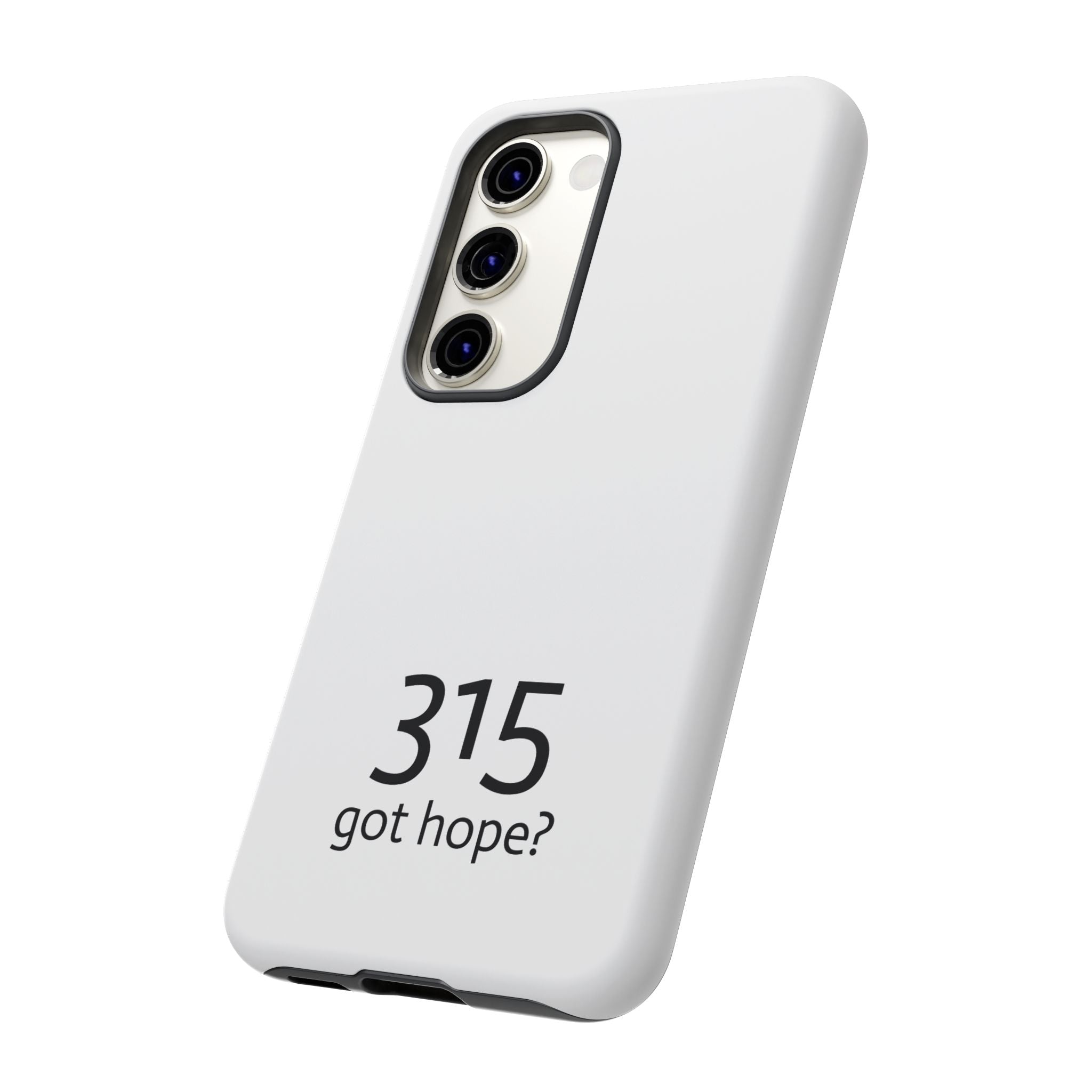 Durable Phone Case - 315 Got Hope?