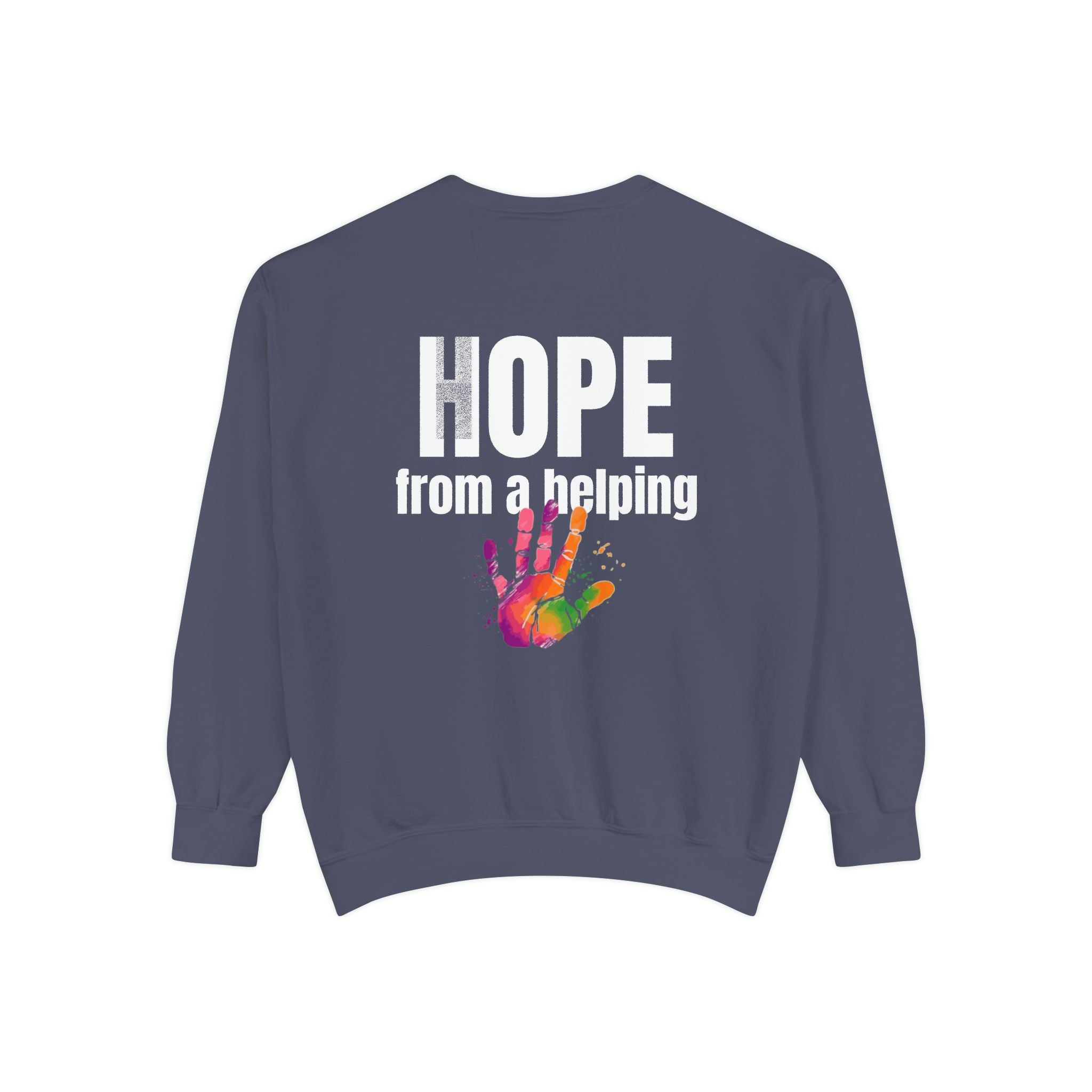 15 - Got Hope - Multi Color Cozy “A Helping Hand” Unisex Garment-Dyed Sweatshirt for Everyday Comfort