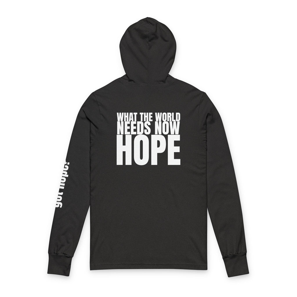Multi Colors “What the World Needs Now - HOPE”" Inspirational Unisex Hooded Long Sleeve Tee - "This Isn't the End of My Story"
