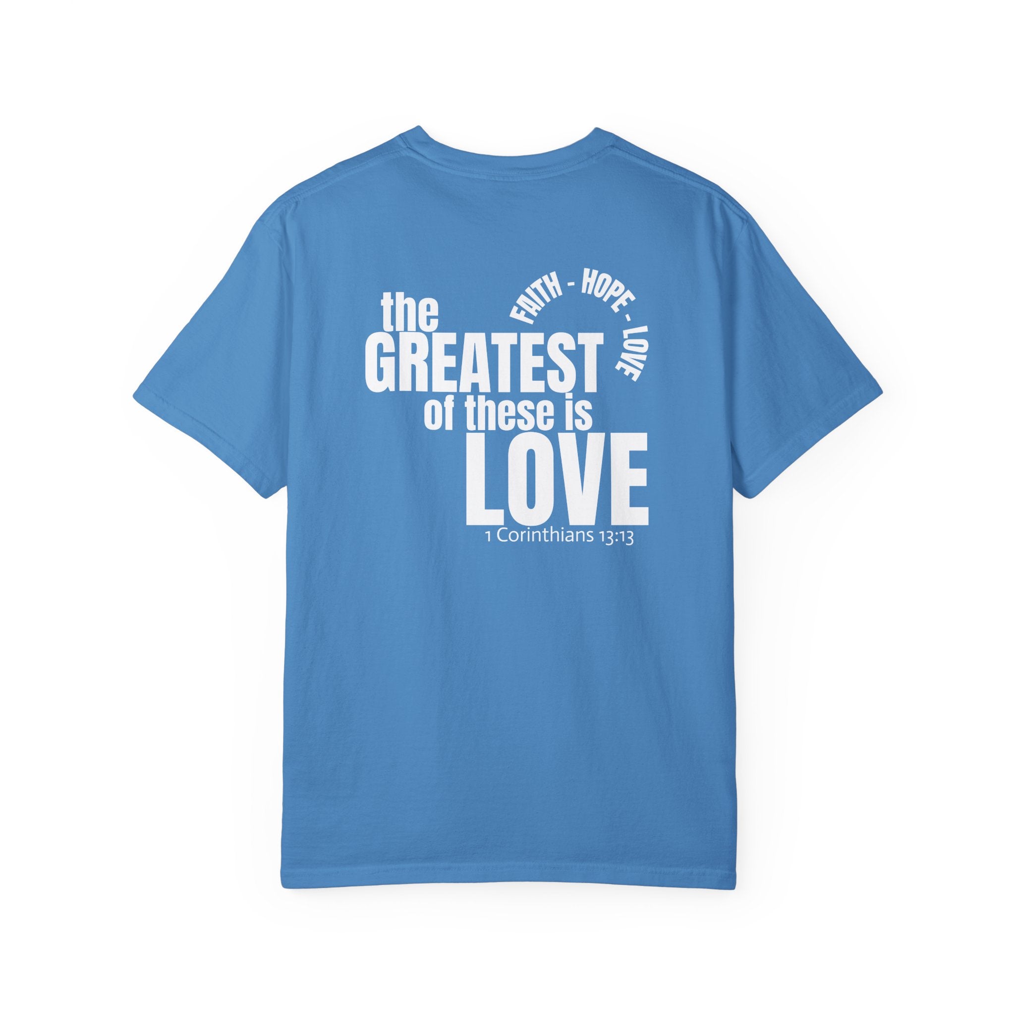 315 Multi Color - The Greatest of These - Multi Colors 315 Graphic T-Shirt