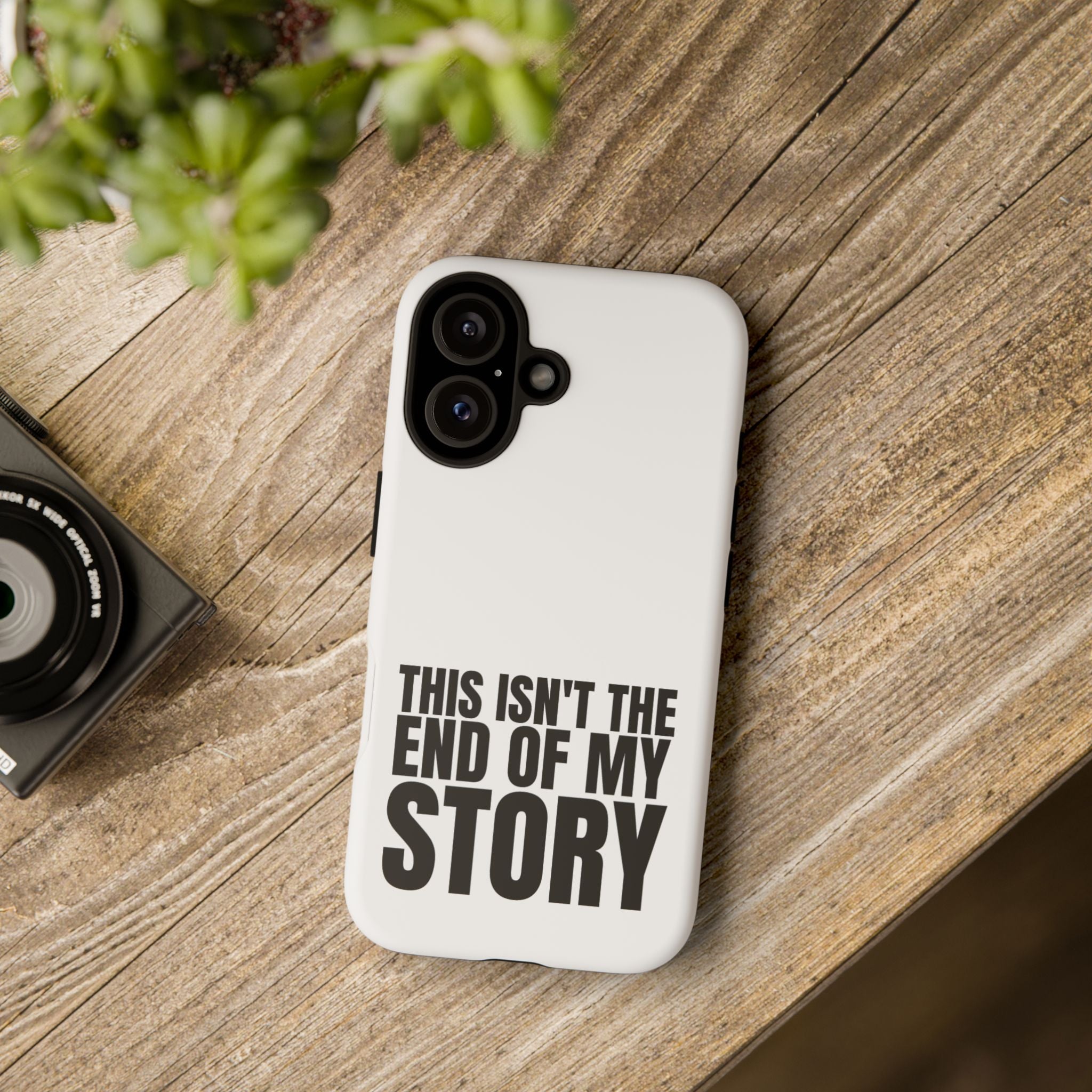 Inspirational Phone Case - 'This Isn't The End of My Story'