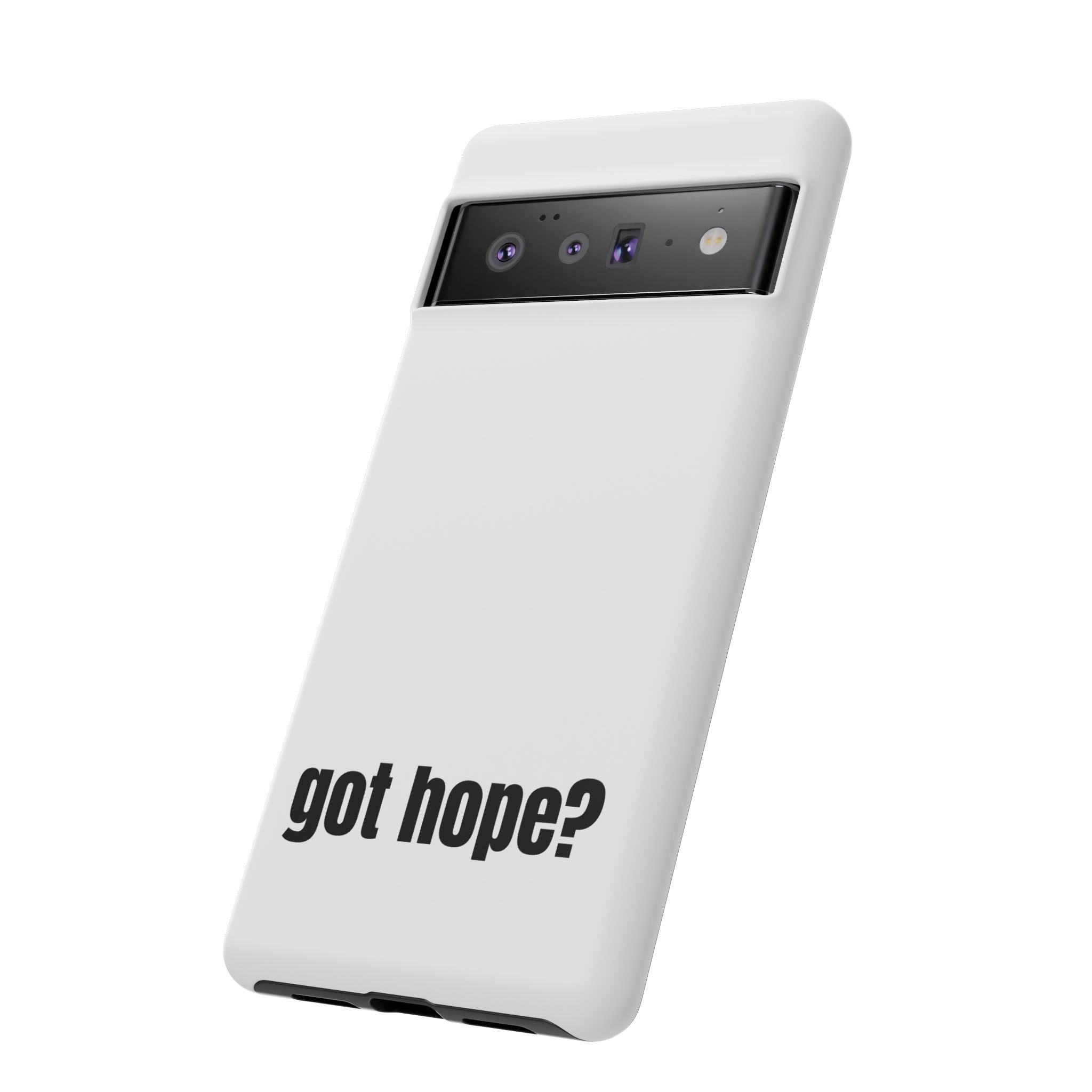 Phone Case — "got hope?" Minimalist Inspirational Protective Cover
