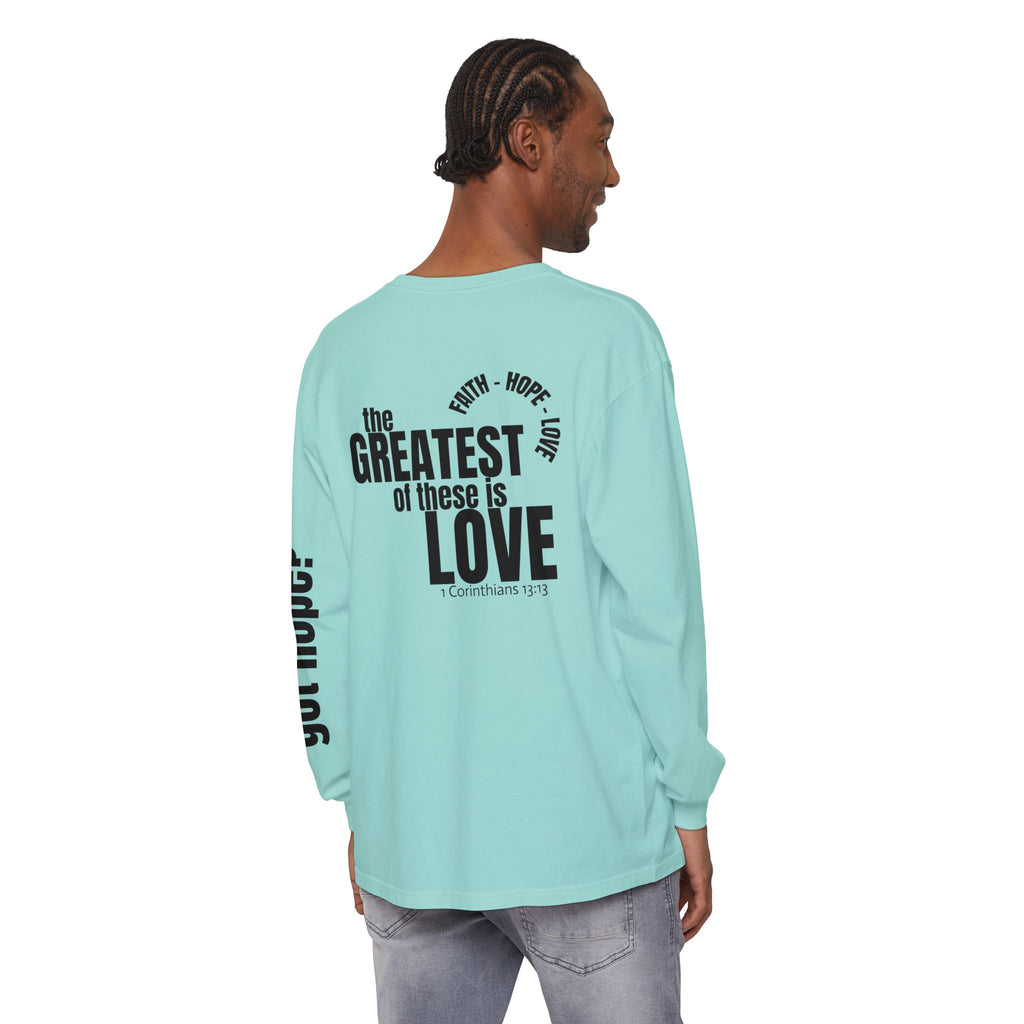 12 - Long sleeve tee 315 The Greatest of These Unisex Long Sleeve T-Shirt - Inspirational Casual Wear