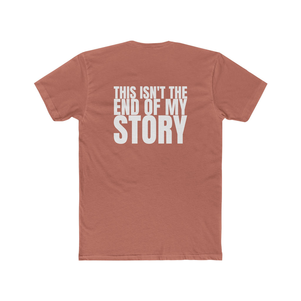 Multi Colors "This Isn't the End of My Story" Hopeful Message Unisex Cotton Crew Tee