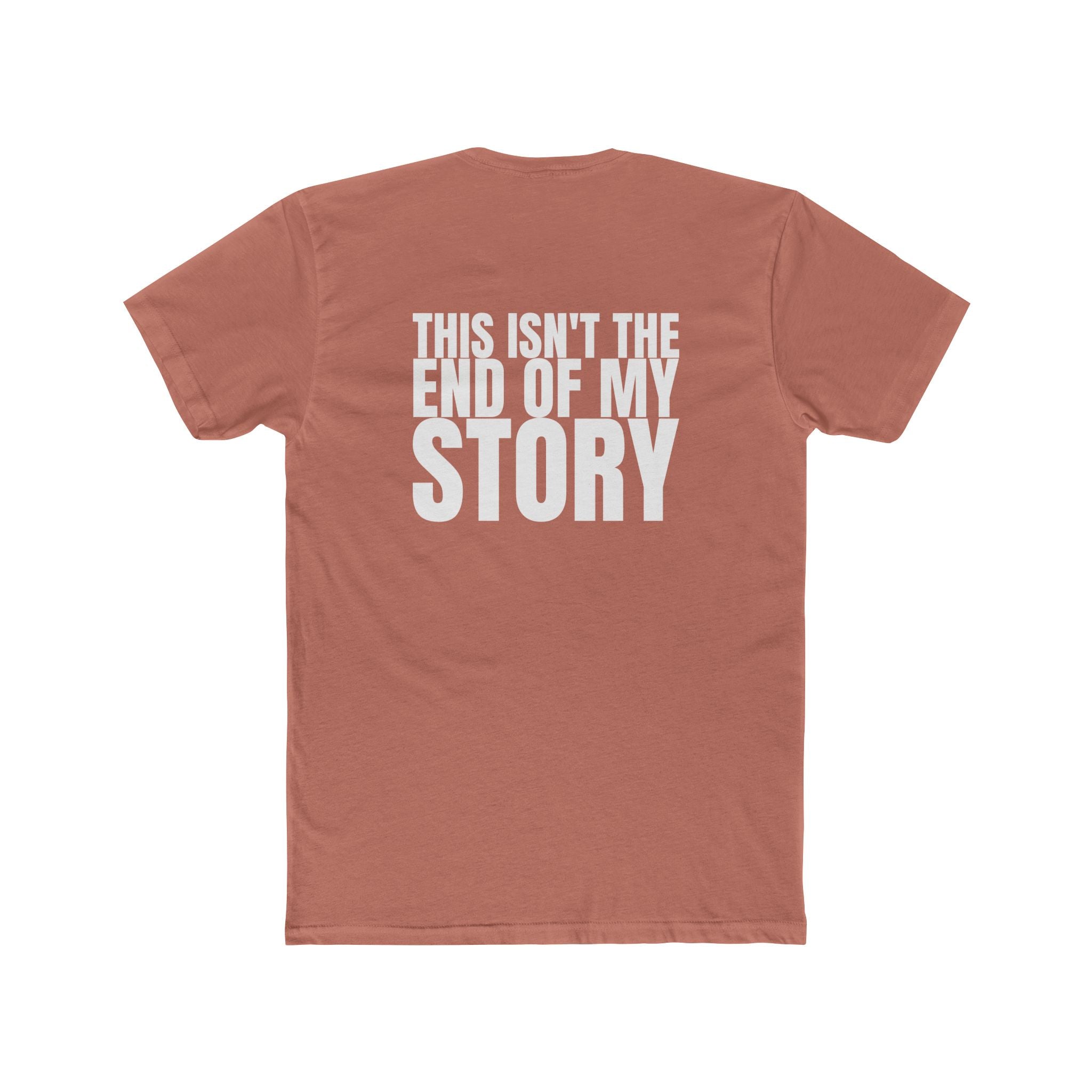 Multi Colors "This Isn't the End of My Story" Hopeful Message Unisex Cotton Crew Tee