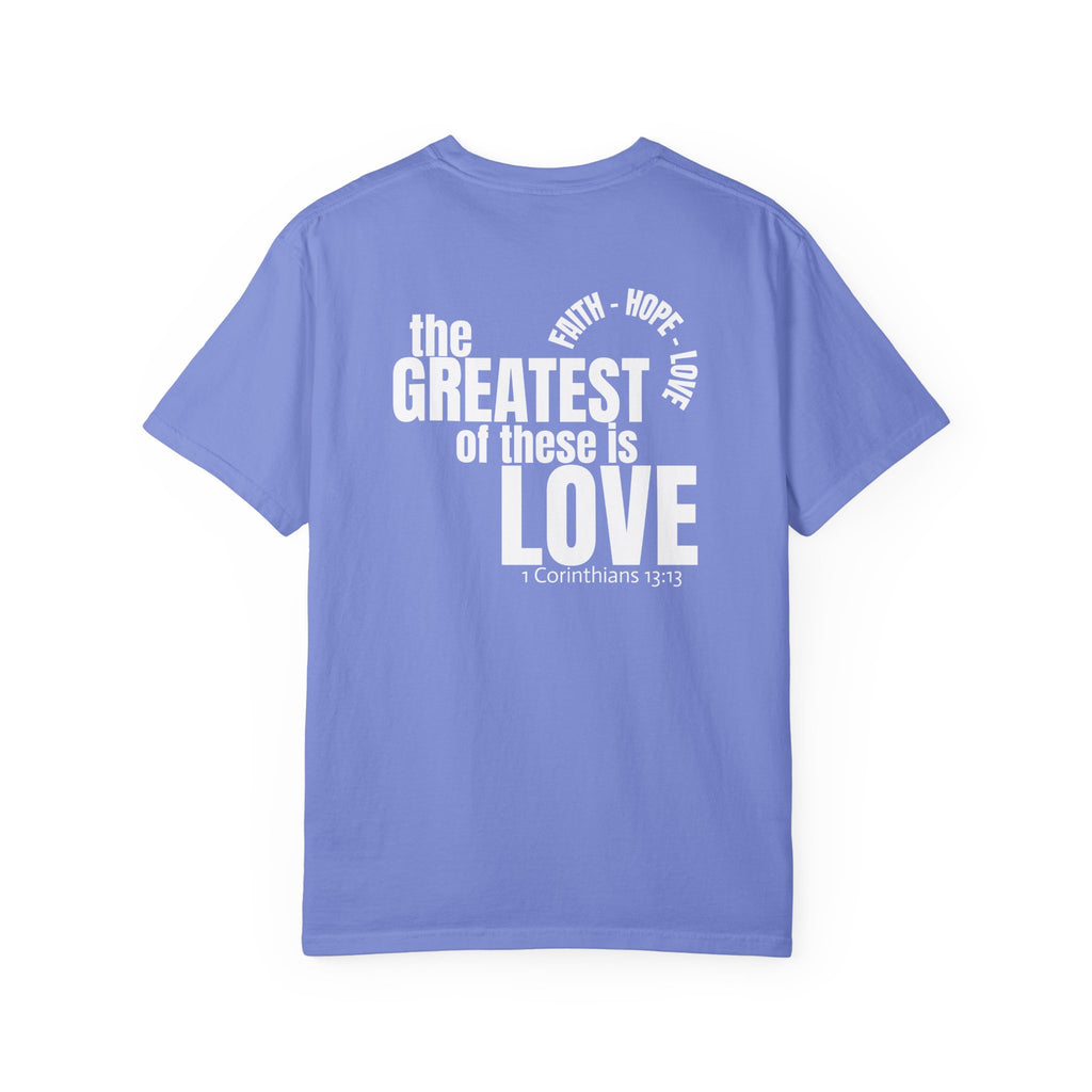 315 Multi Color - The Greatest of These - Multi Colors 315 Graphic T-Shirt