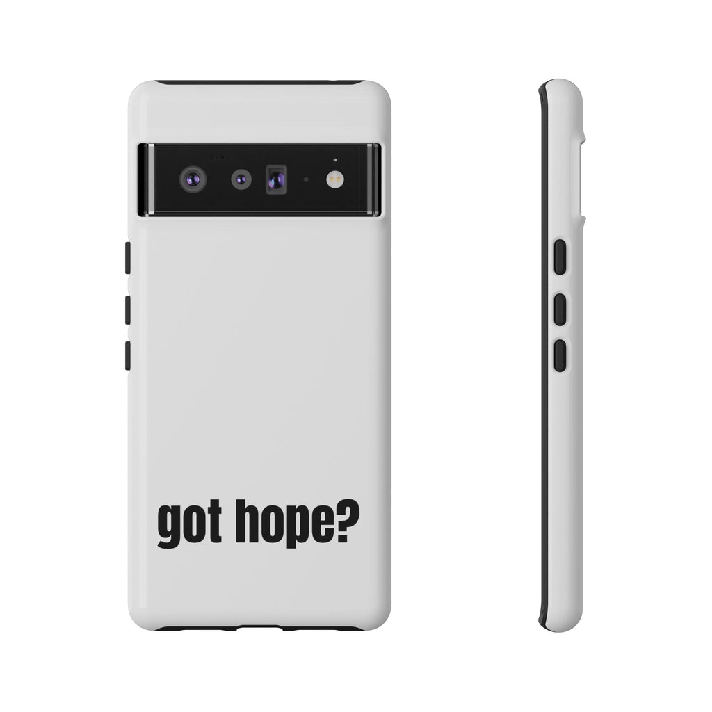 Phone Case — "got hope?" Minimalist Inspirational Protective Cover