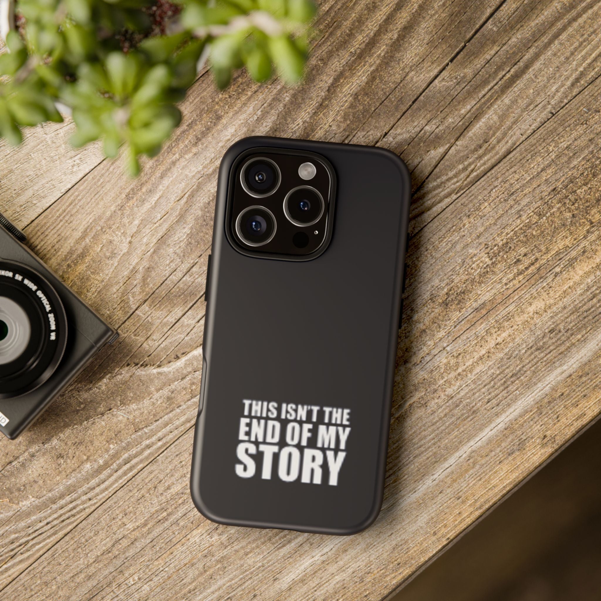 Inspirational Phone Case - 'This Isn't The End of My Story'