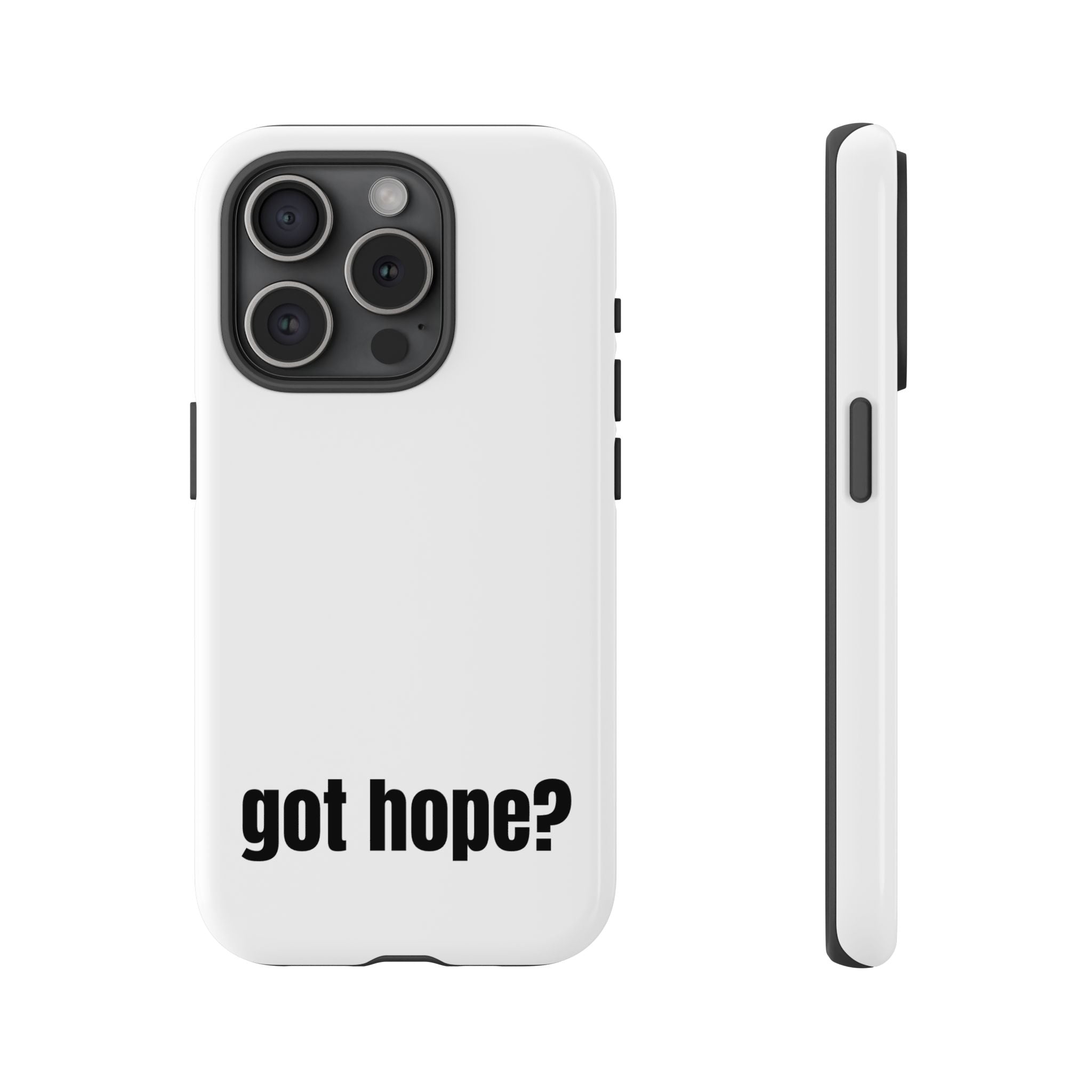 Phone Case — "got hope?" Minimalist Inspirational Protective Cover