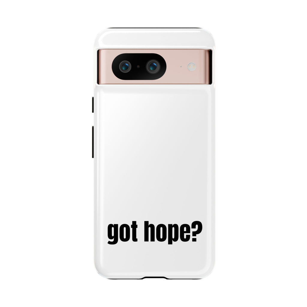 Phone Case — "got hope?" Minimalist Inspirational Protective Cover