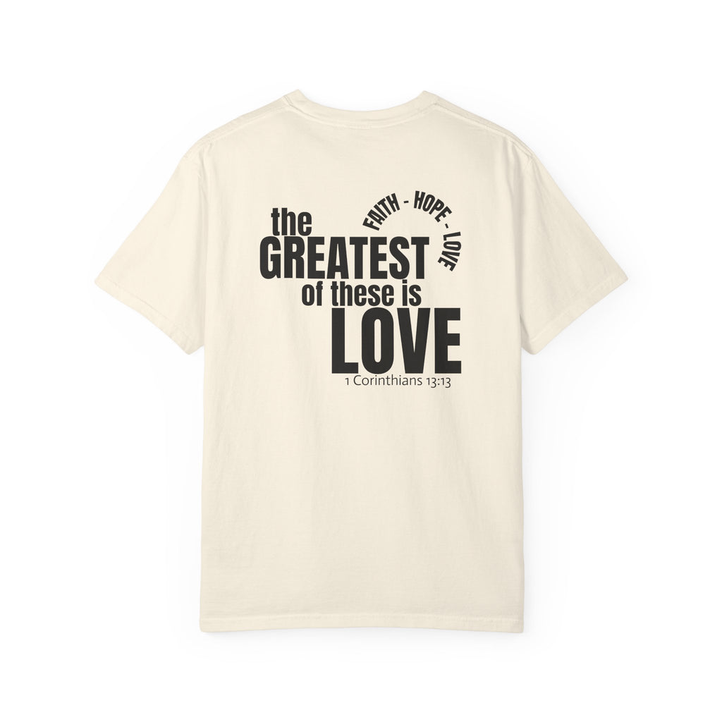 315 Multi Color - The Greatest of These - Multi Colors 315 Graphic T-Shirt
