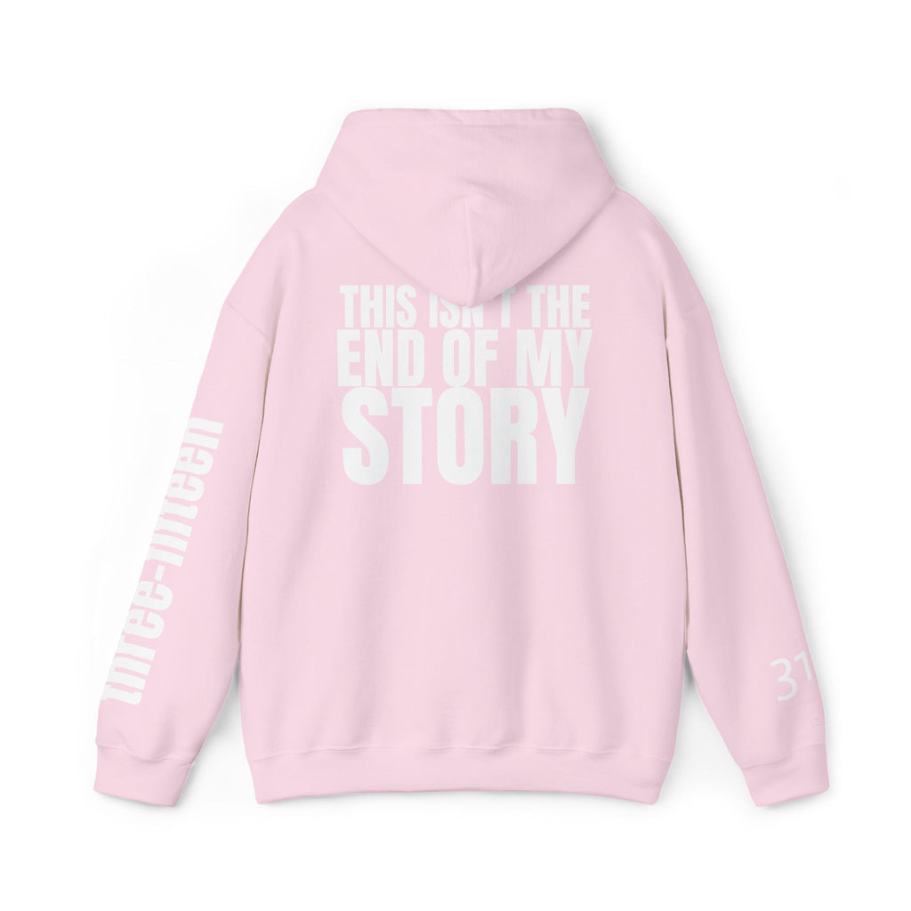 16 - Multi Colors "This Isn't the End of My Story" Inspirational Quote Hoodie - This Isn't The End Of My Story