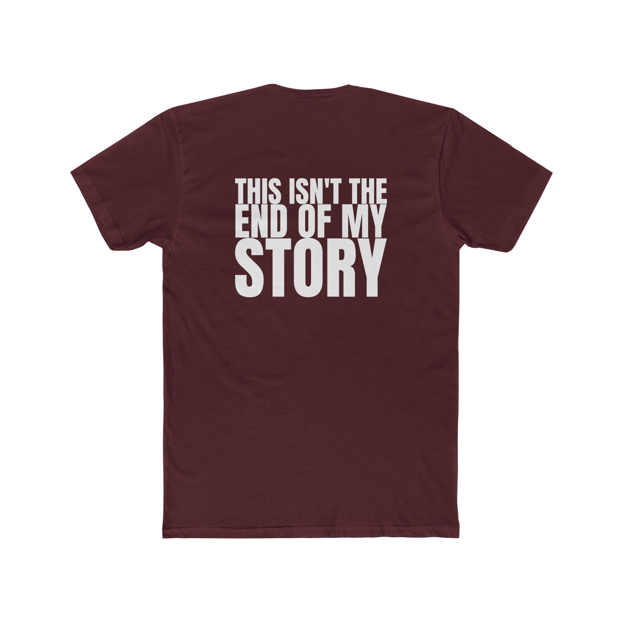 Multi Colors "This Isn't the End of My Story" Hopeful Message Unisex Cotton Crew Tee