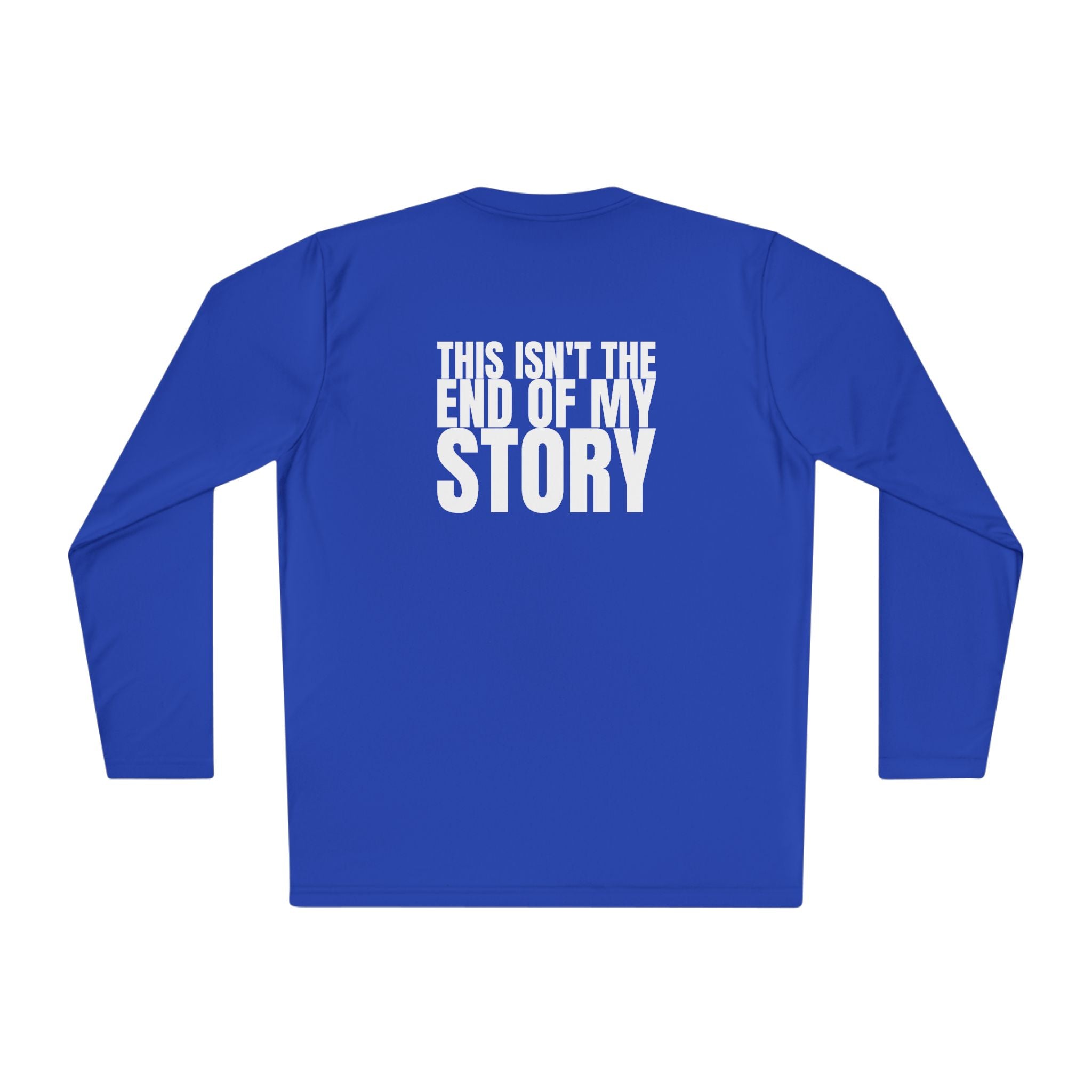 Large 315 - Multi Colors “ this isn’t the end of my story” Hopeful Message Unisex Lightweight Long Sleeve Tee