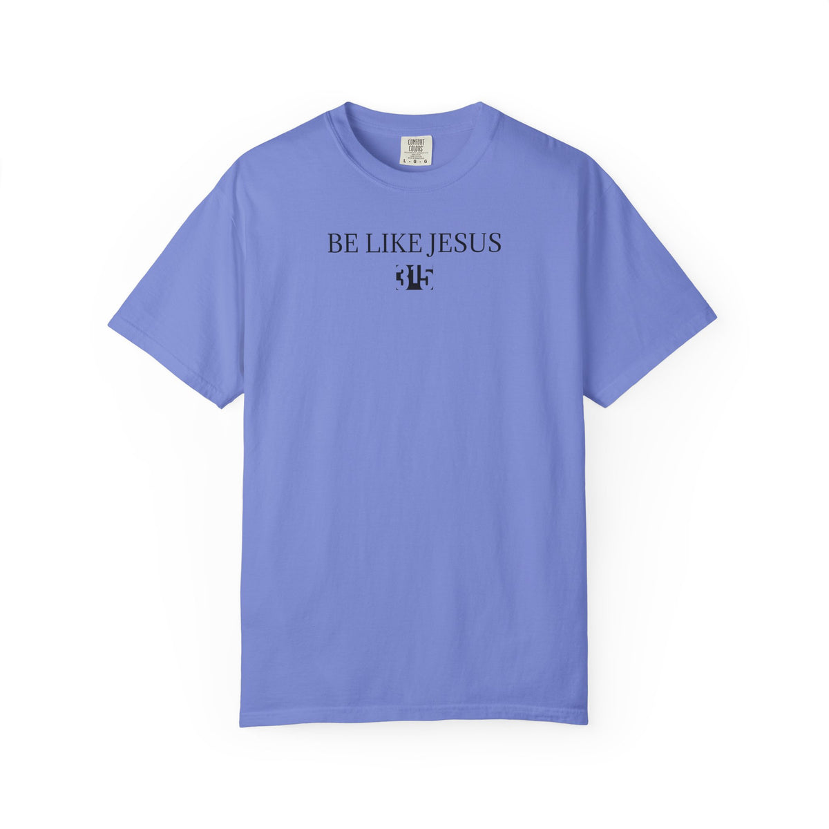 01 - Multi Colors T-Shirt - Be Like Jesus