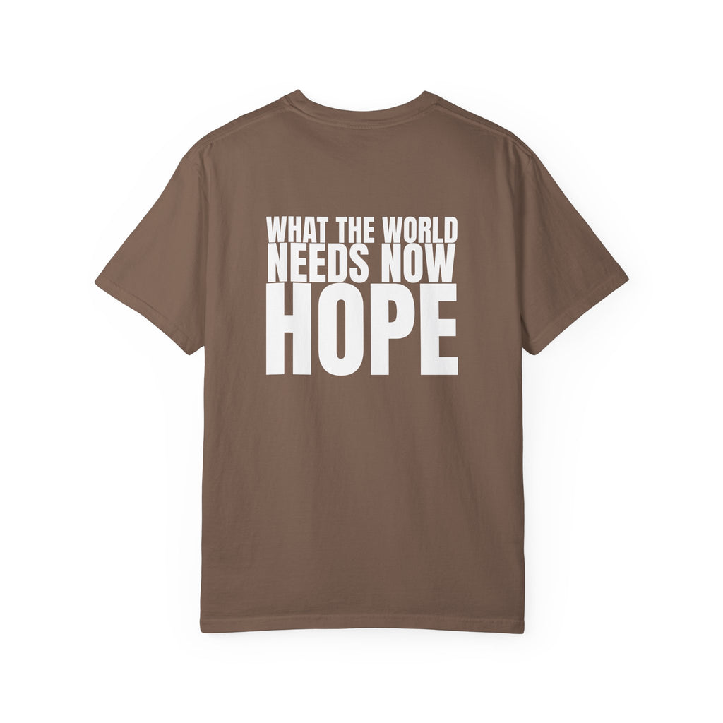 315 Multi Colors “what the world needs now - hope” Store Graphic T-Shirt