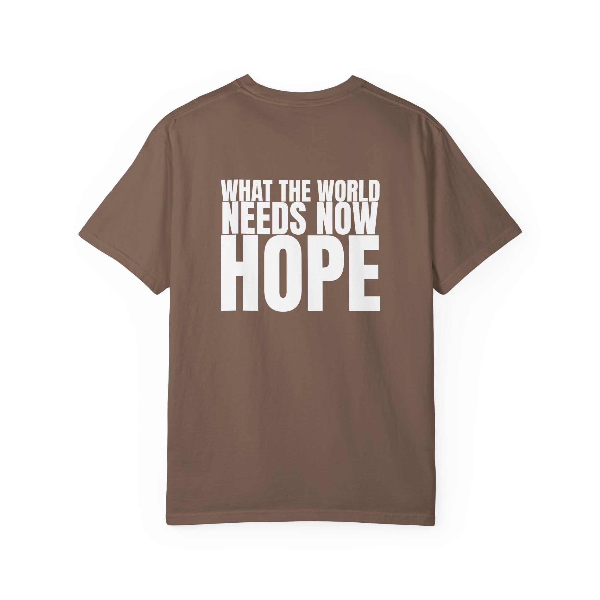 315 Multi Colors “what the world needs now - hope” Store Graphic T-Shirt