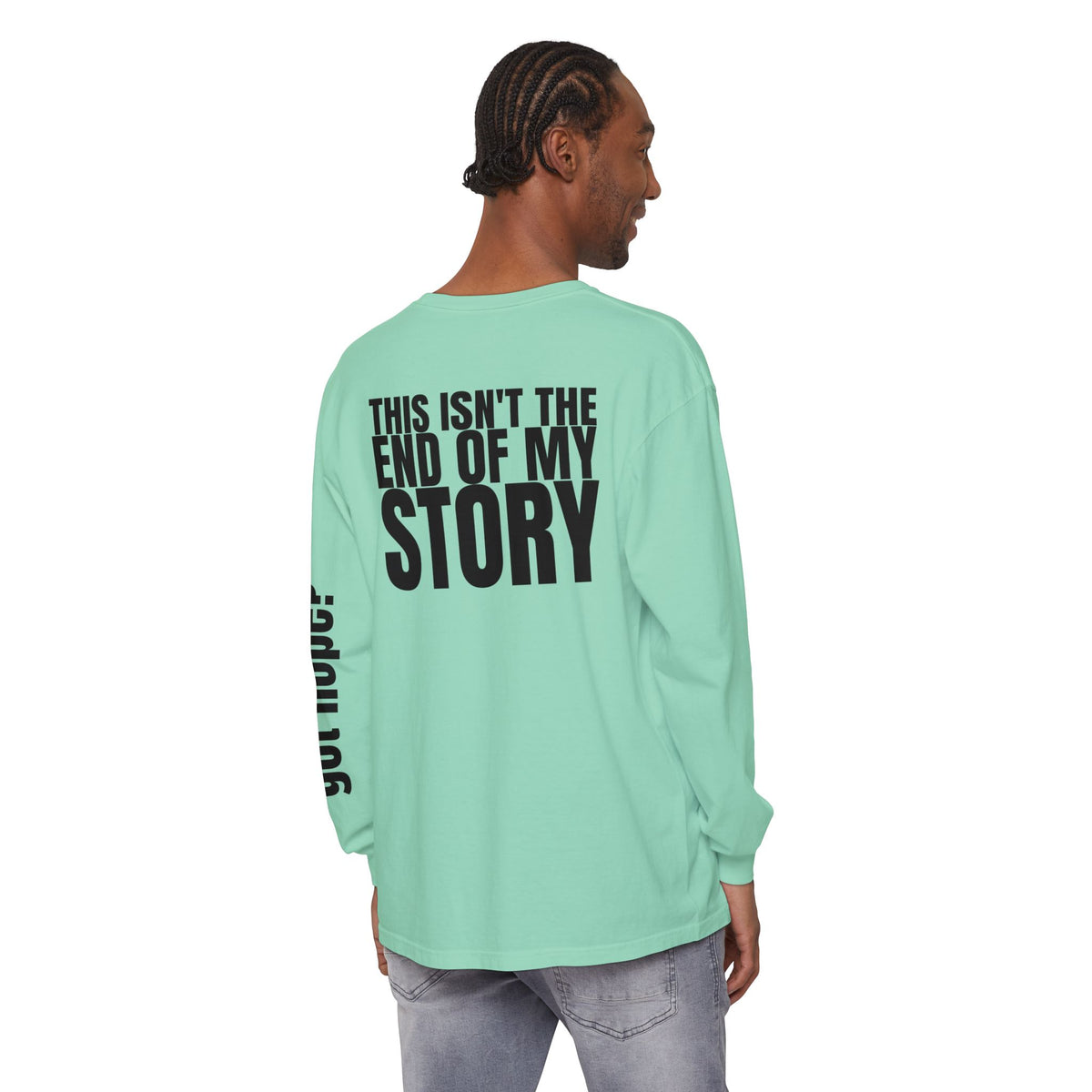 12 - Long sleeve tee 315 “This Isn’t the End of My Story" Unisex Long Sleeve T-Shirt - Inspirational Casual Wear