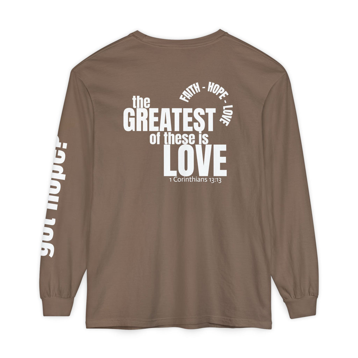 12 - Long sleeve tee 315 The Greatest of These Unisex Long Sleeve T-Shirt - Inspirational Casual Wear