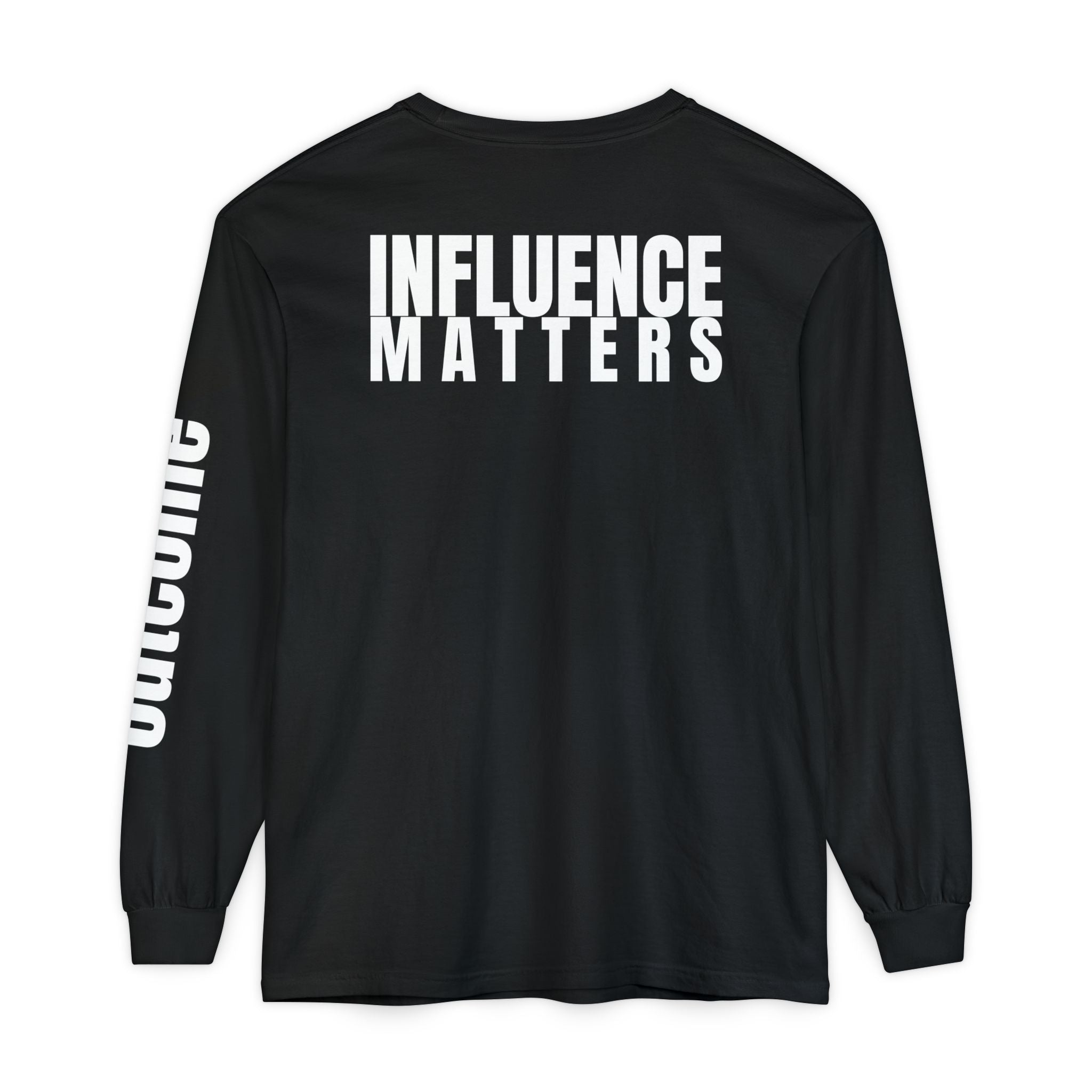 Influence Matters Unisex Long Sleeve T-Shirt - Inspirational Casual Wear