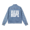 19 - What the World Needs Now - HOPE”" Men's Denim Jacket - "This Isn't the End of My Story" Statement Piece