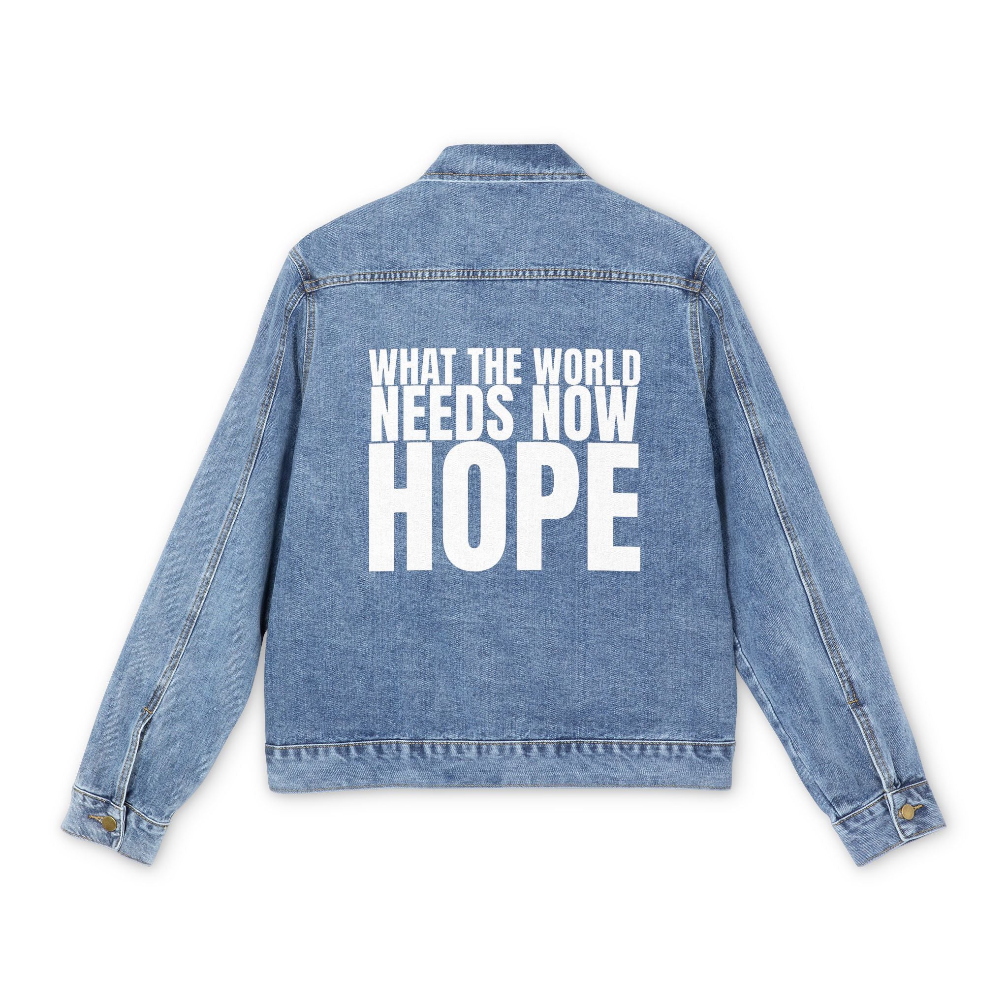 19 - What the World Needs Now - HOPE”" Men's Denim Jacket - "This Isn't the End of My Story" Statement Piece